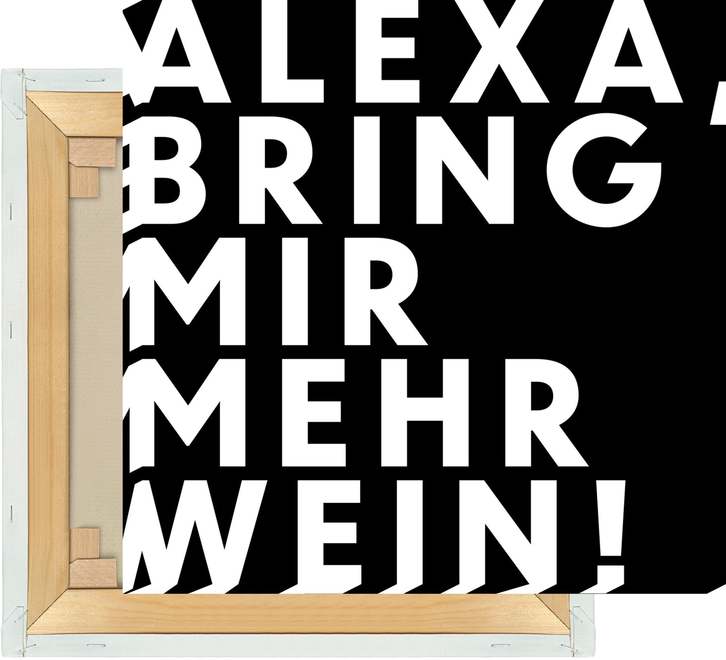 Leinwand Alexa, bring mir mehr Wein!