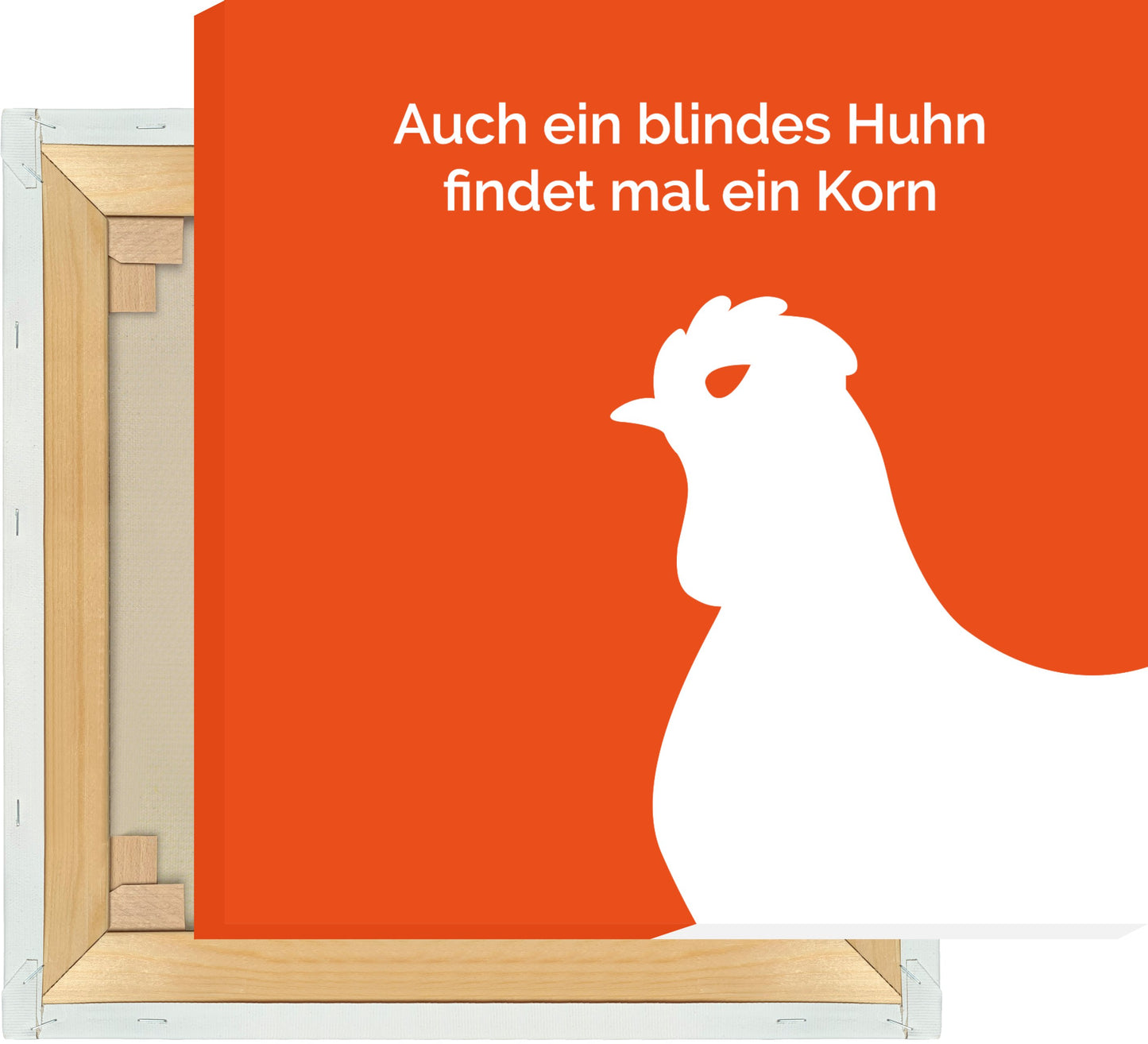 Leinwand Auch ein blindes Huhn findet mal ein Korn