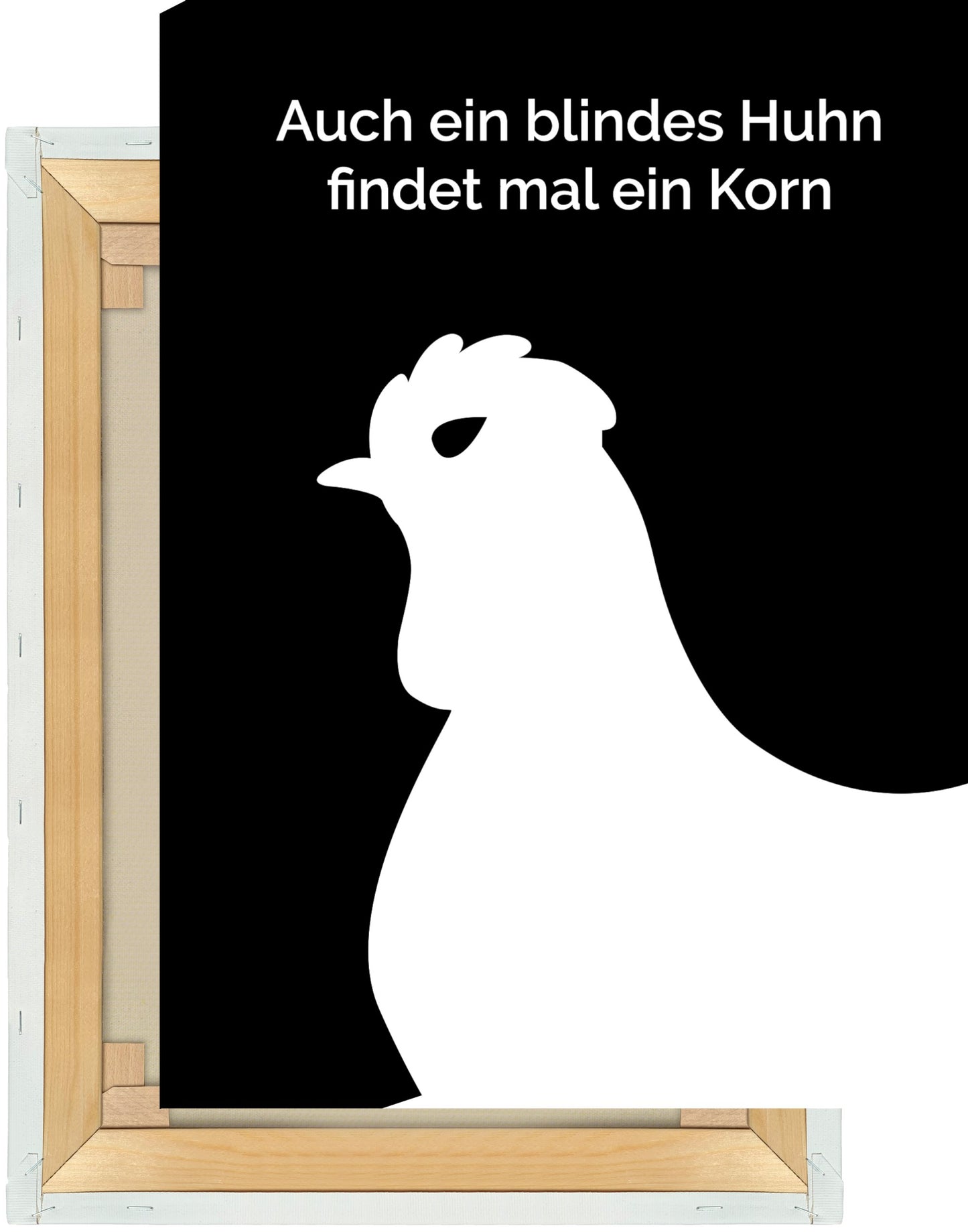 Leinwand Auch ein blindes Huhn findet mal ein Korn