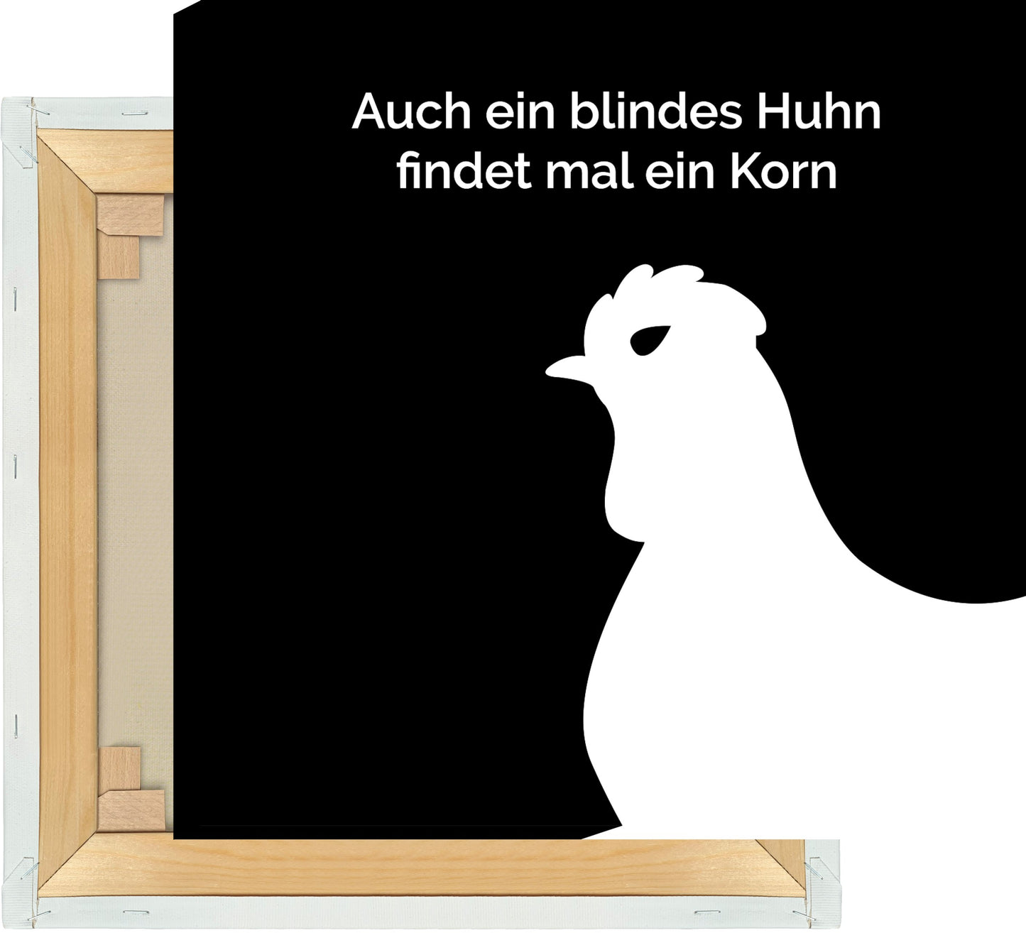Leinwand Auch ein blindes Huhn findet mal ein Korn