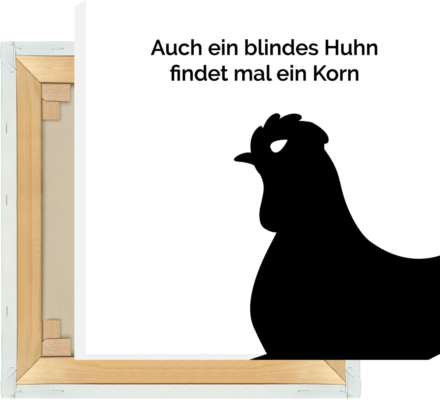 Leinwand Auch ein blindes Huhn findet mal ein Korn