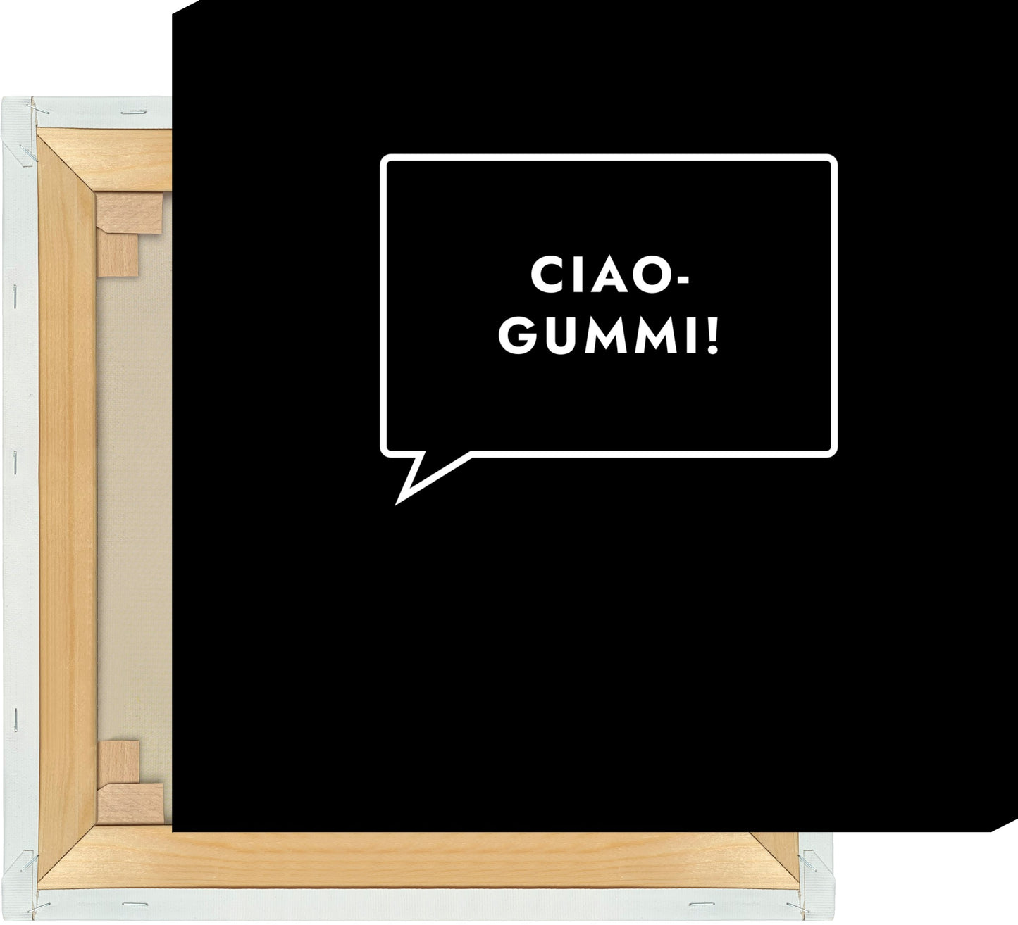 Leinwand Ciaogummi!