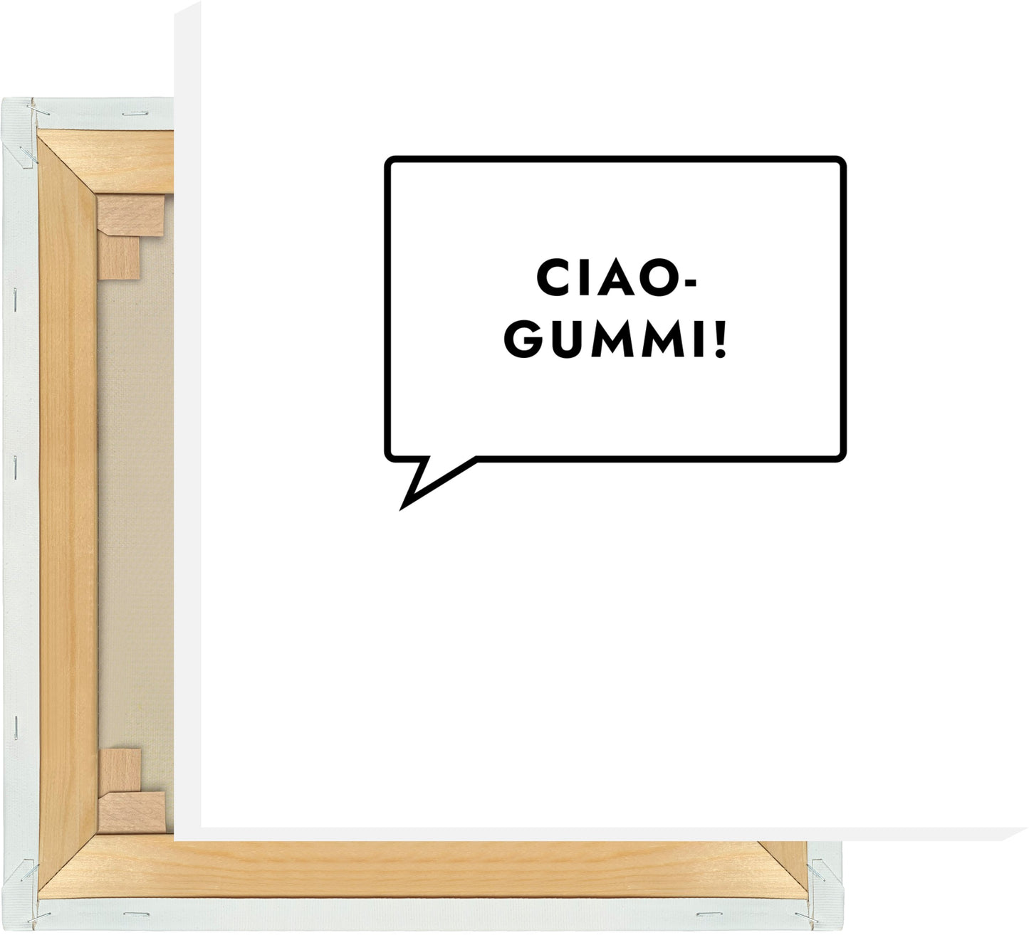 Leinwand Ciaogummi!