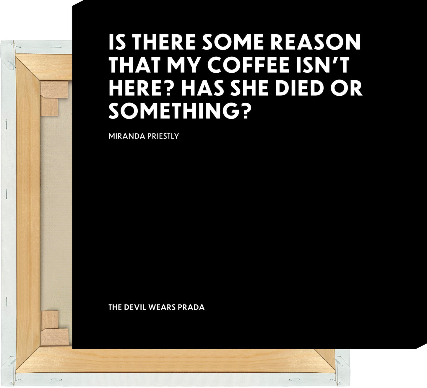 Leinwand Has she died or something? - Miranda Priestly - The Devil Wears Prada (Der Teufel trägt Prada)