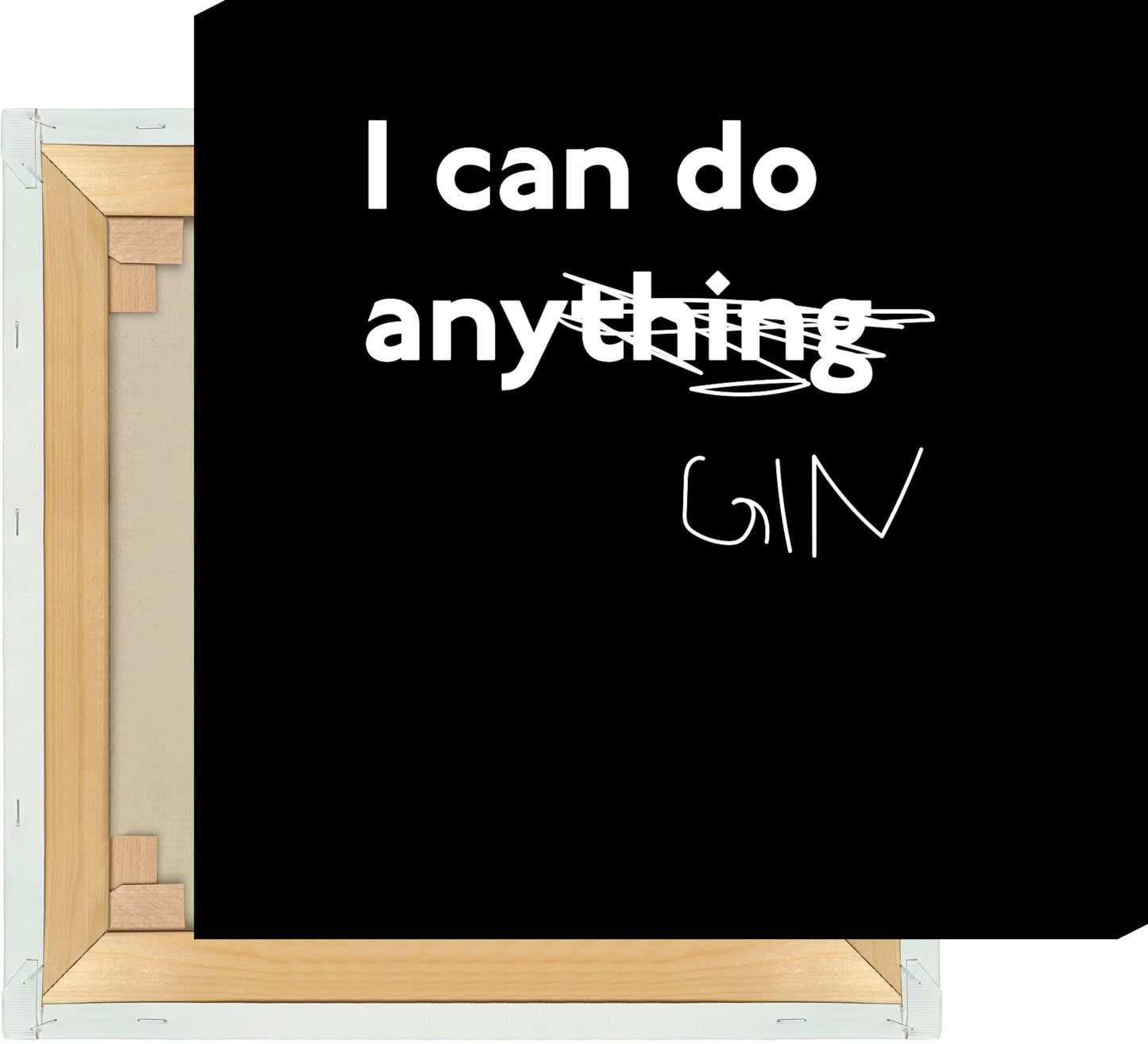 Leinwand I can do any gin