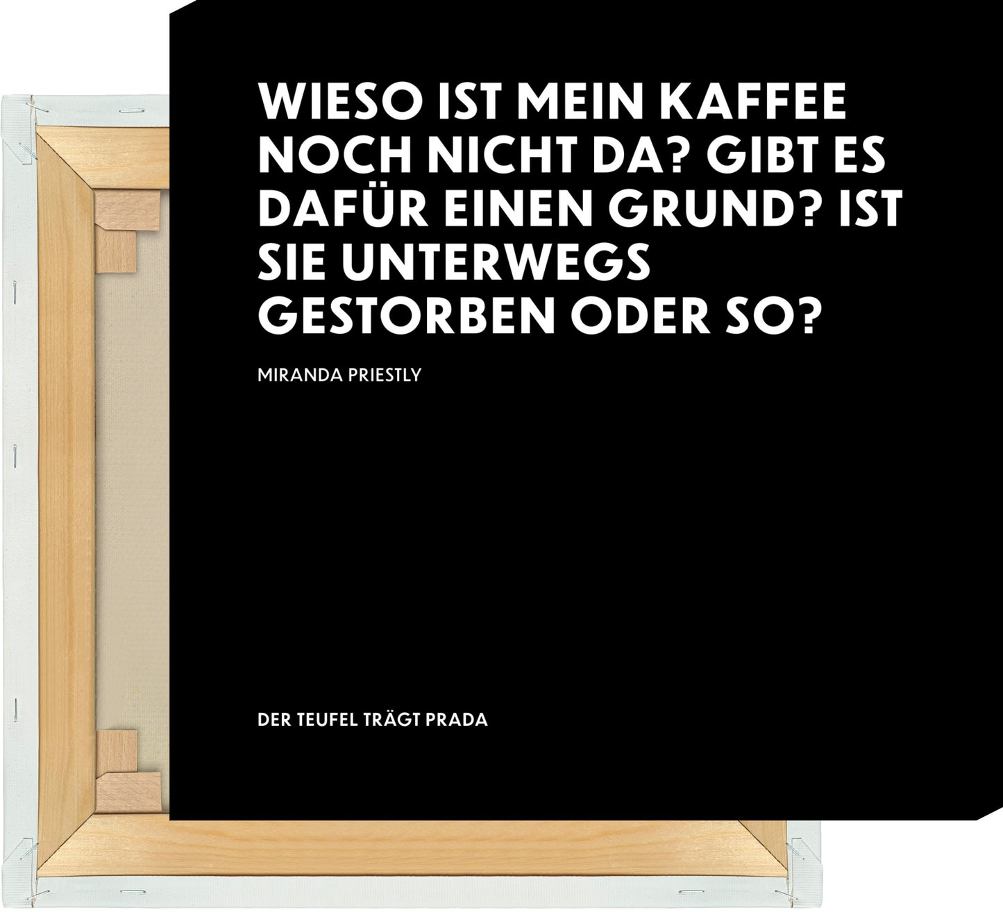 Leinwand Ist sie unterwegs gestorben oder so? - Miranda Priestly - The Devil Wears Prada (Der Teufel trägt Prada)