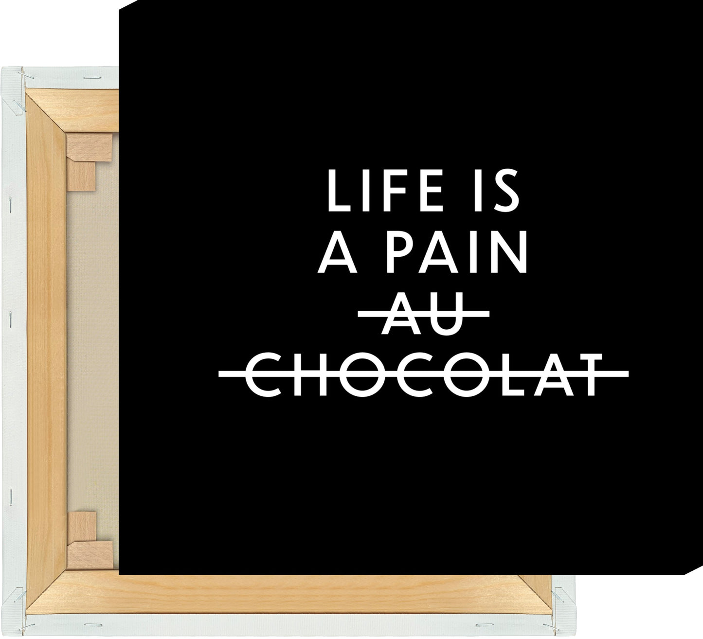 Leinwand Life is a pain (au chocolat)