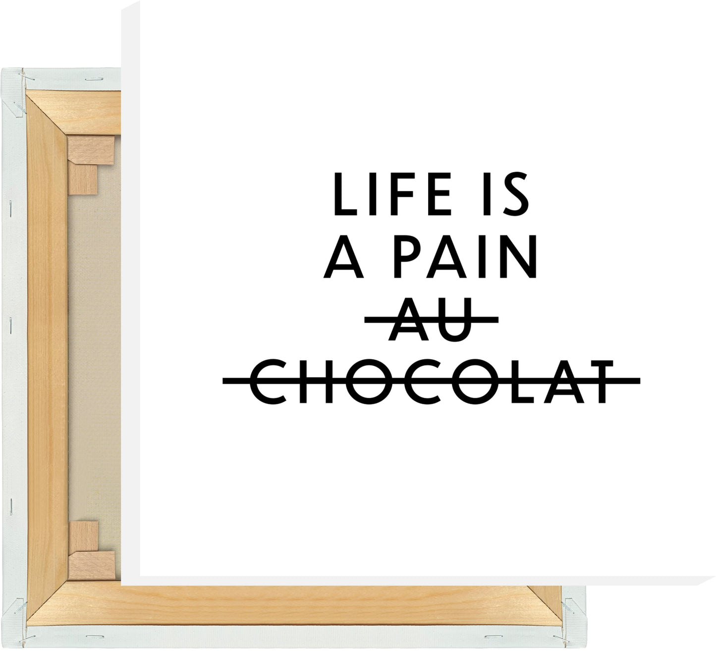 Leinwand Life is a pain (au chocolat)
