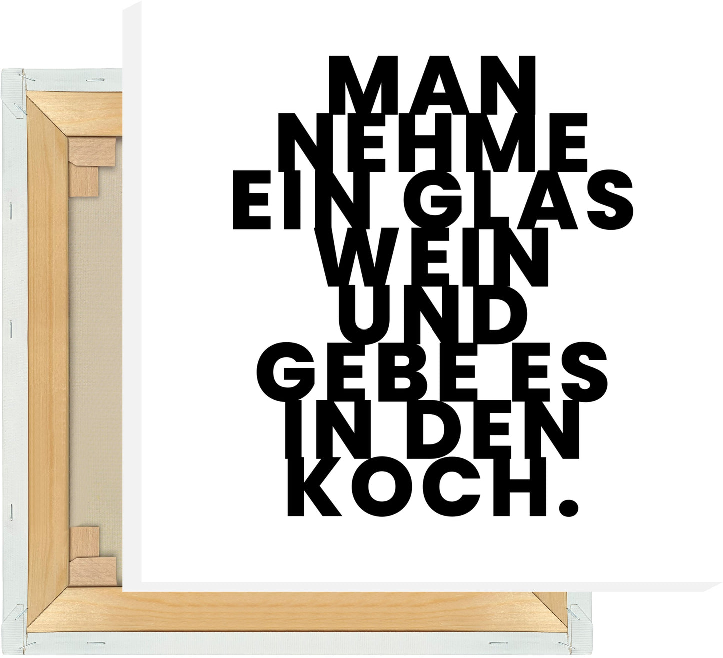 Leinwand Man nehme ein Glas Wein und gebe es in den Koch.