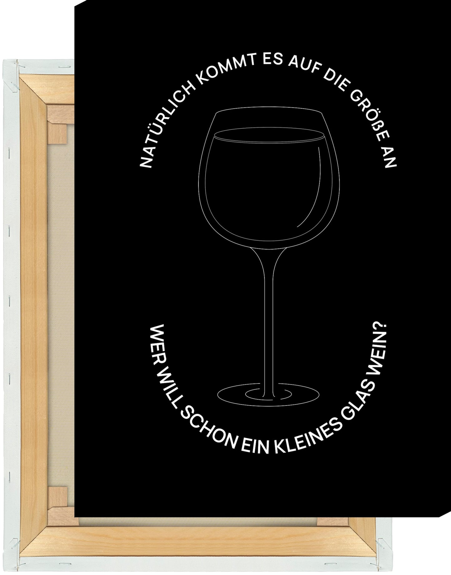 Leinwand Natürlich kommt es auf die Größe an (Wein)