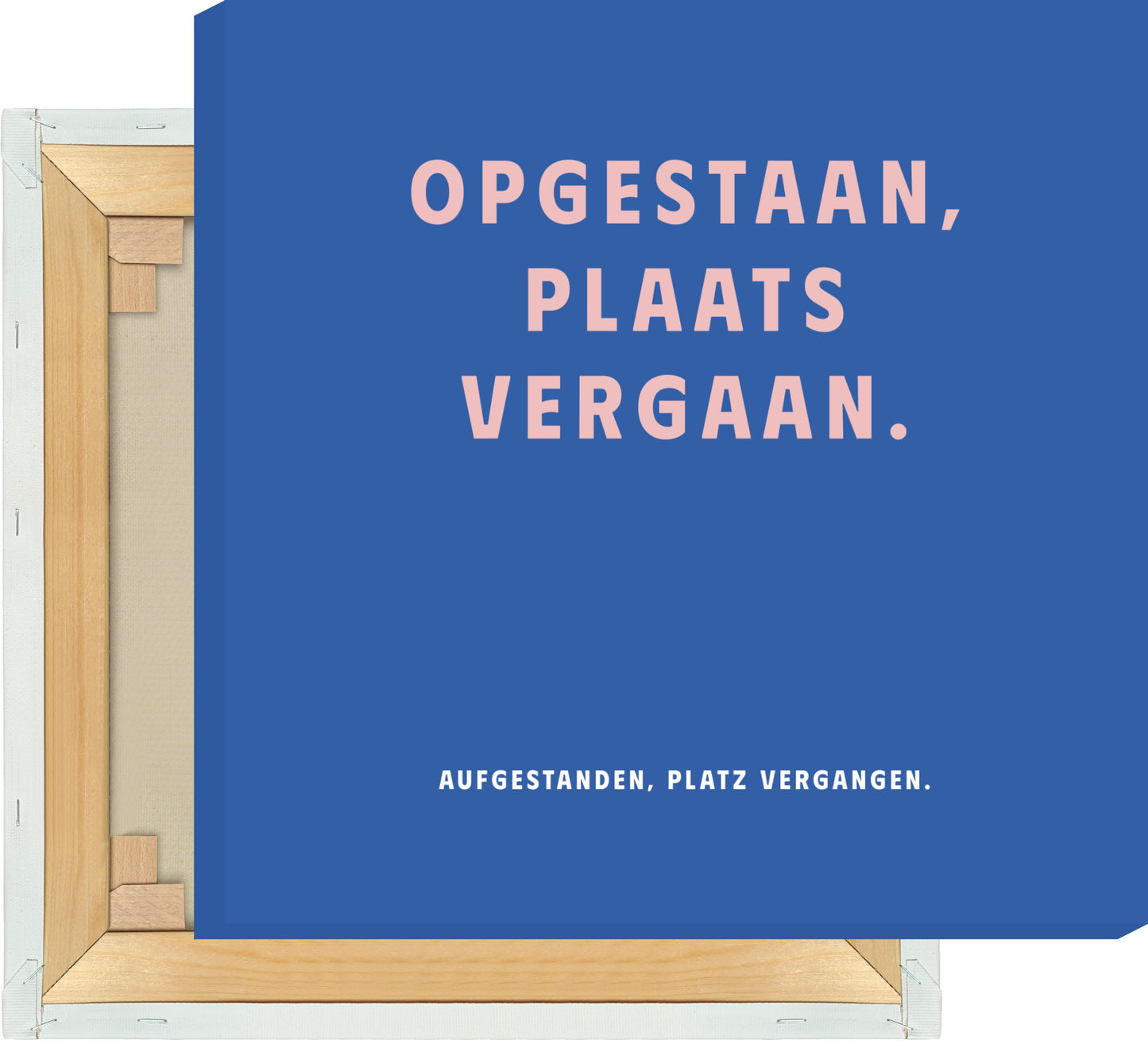 Leinwand Opgestaan, Plaats Vergaan. - Dreamy Dutch Collection