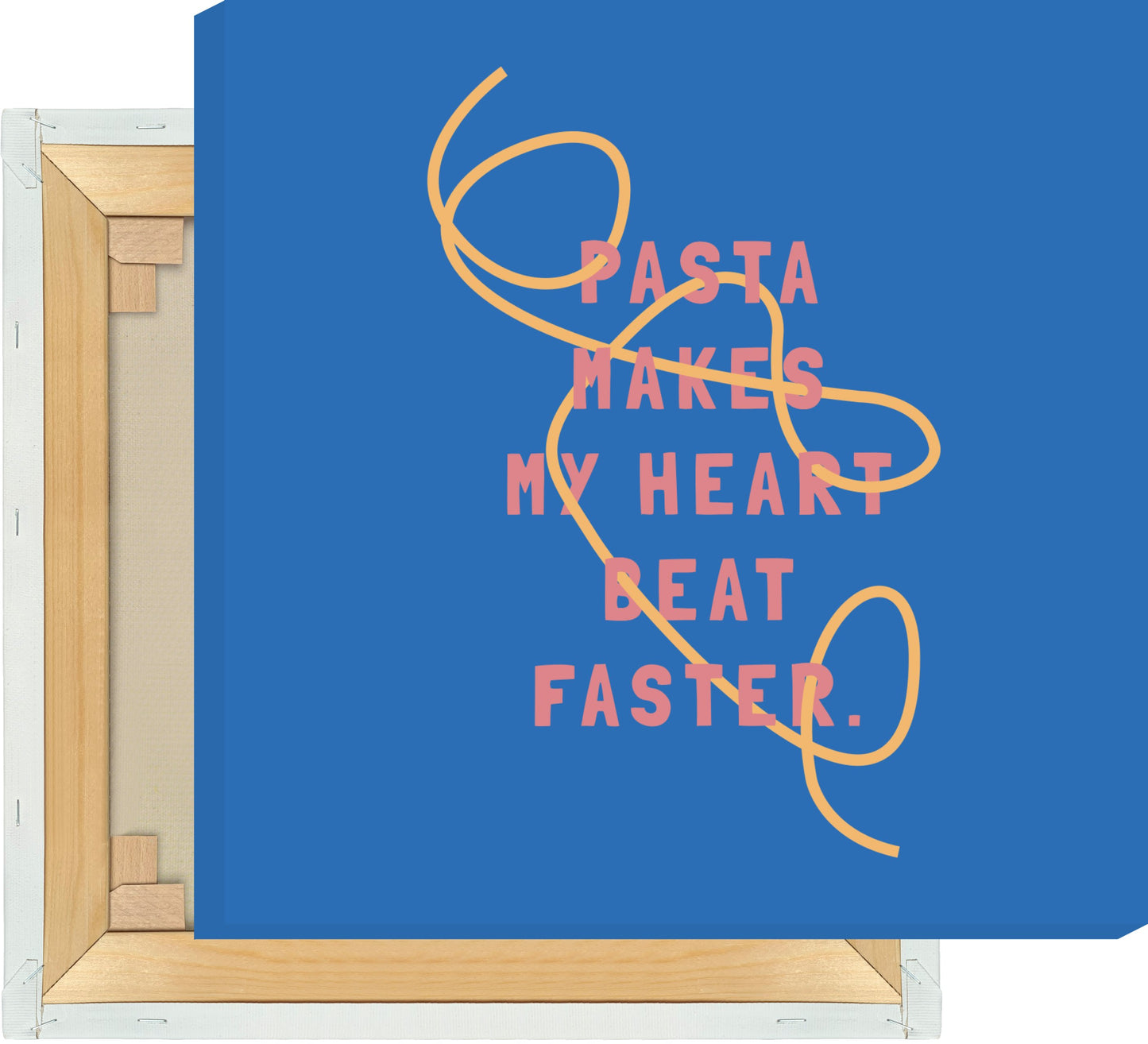 Leinwand Pasta Makes My Heart Beat Faster - La Dolce Vita Collection