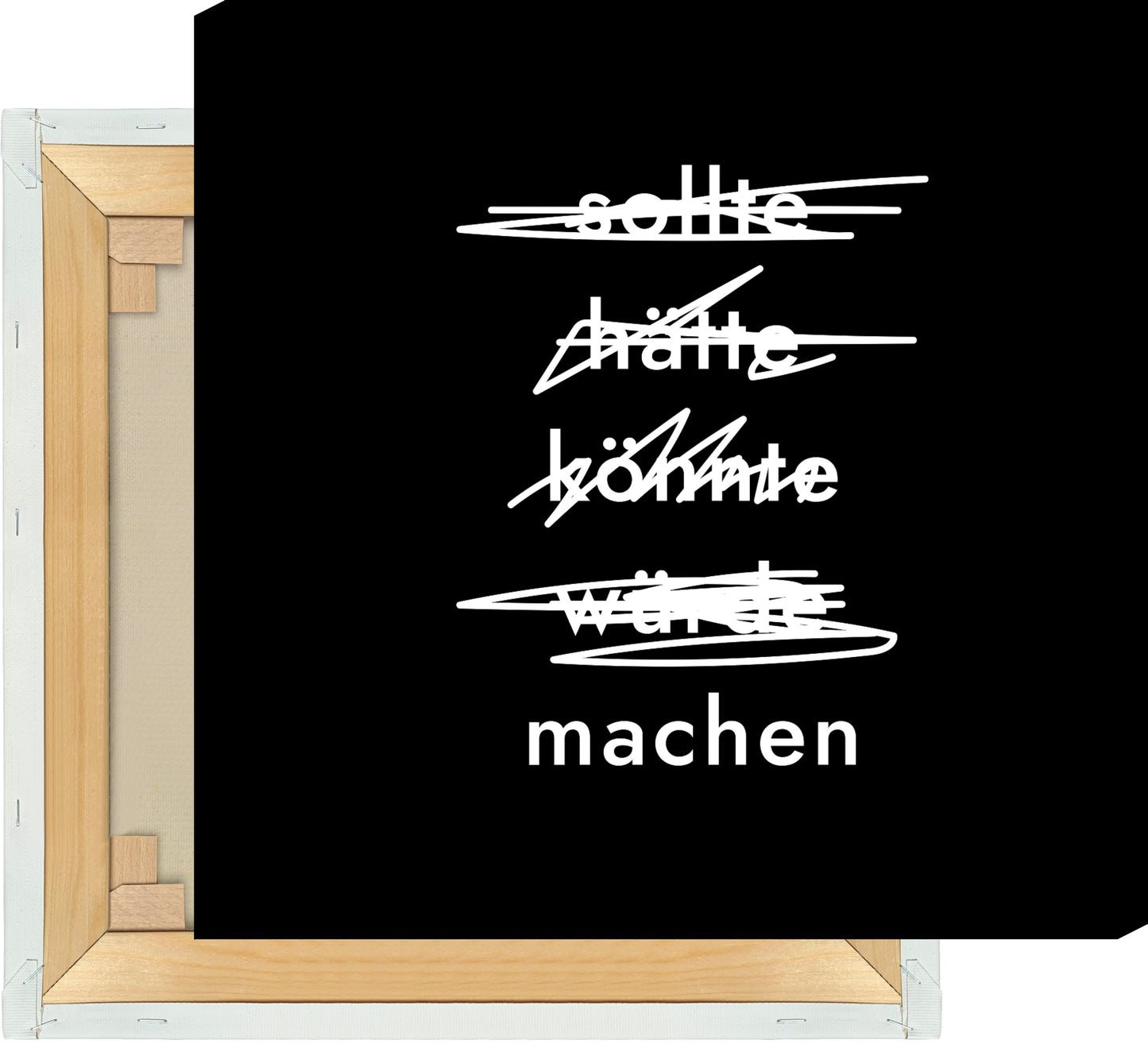 Leinwand Sollte Hätte Könnte Würde Machen