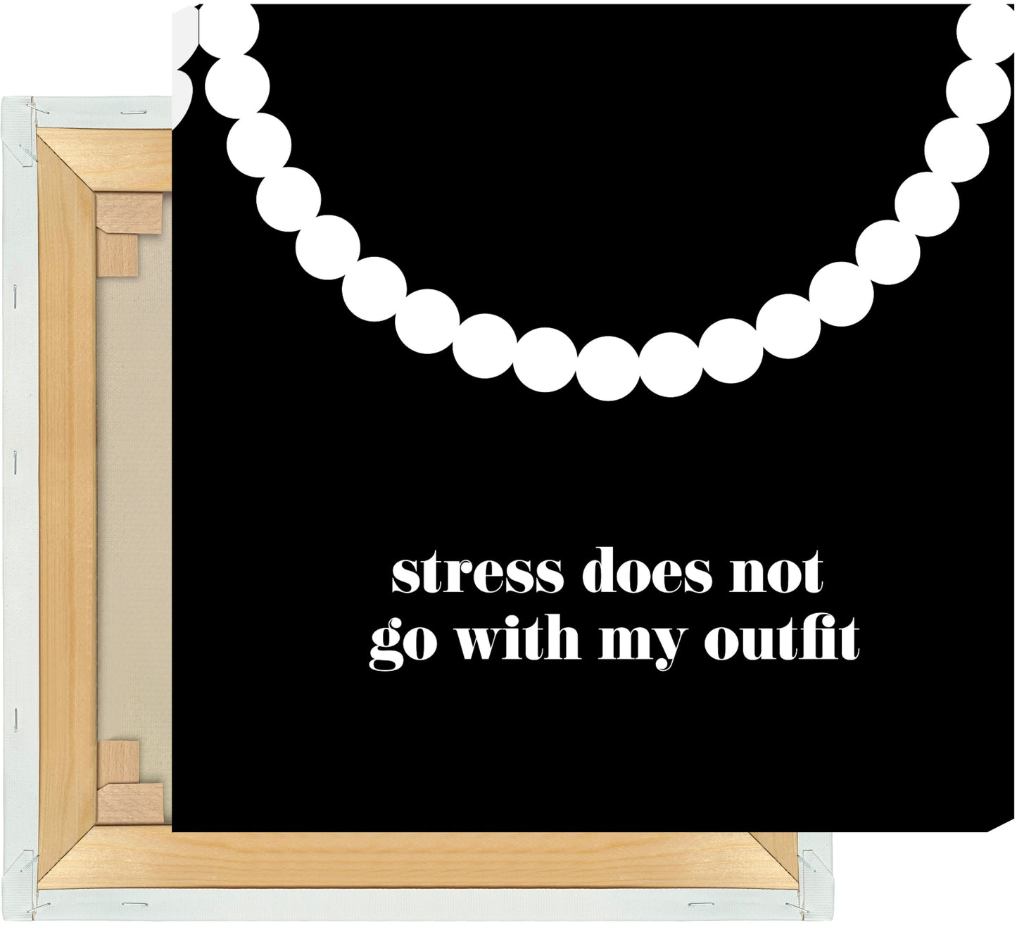 Leinwand Stress does not go with my outfit #2