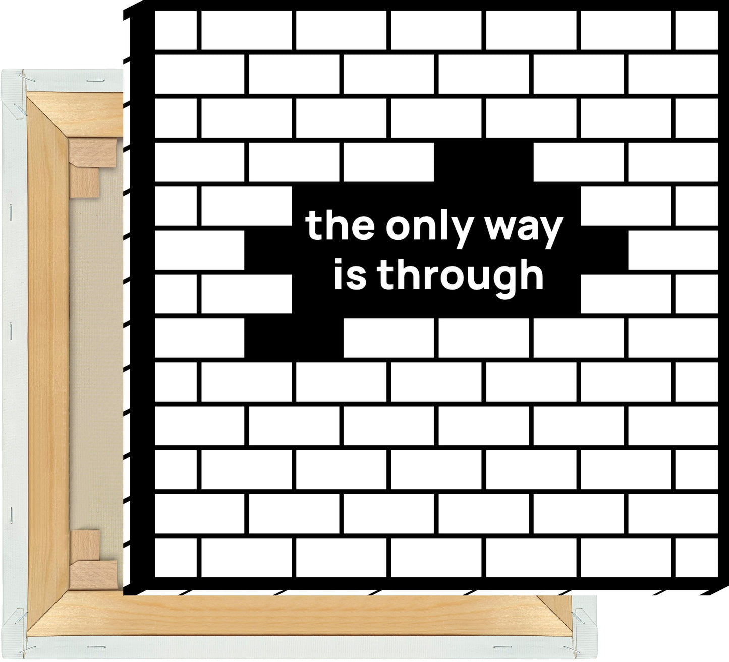 Leinwand The Only Way Is Through