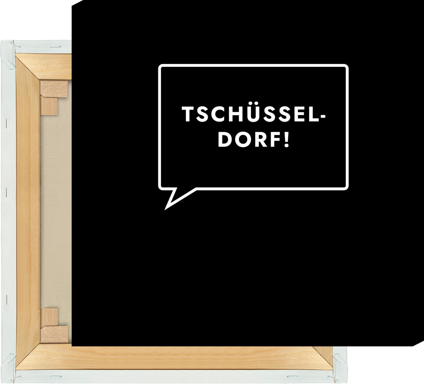 Leinwand Tschüsseldorf!
