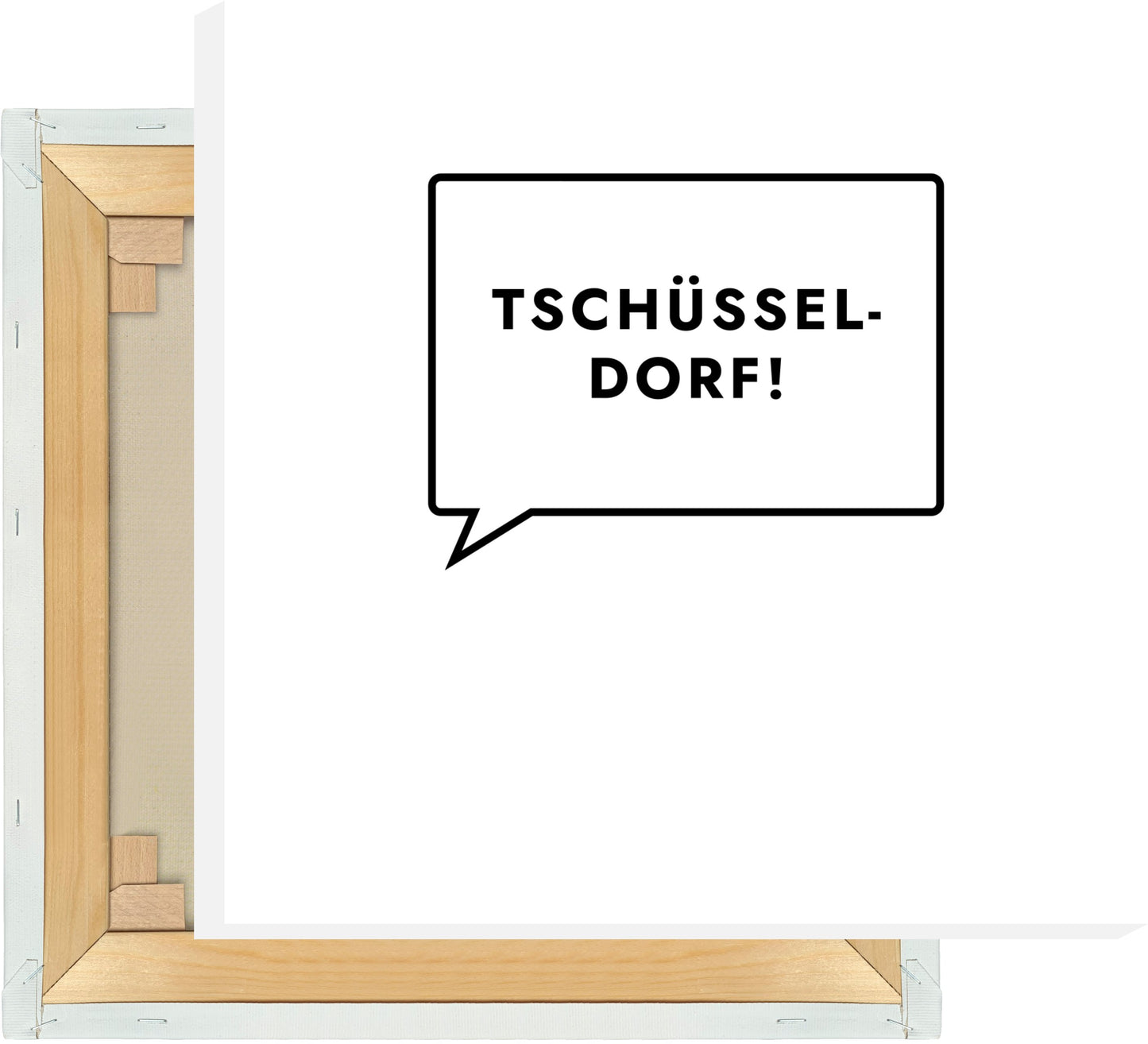 Leinwand Tschüsseldorf!