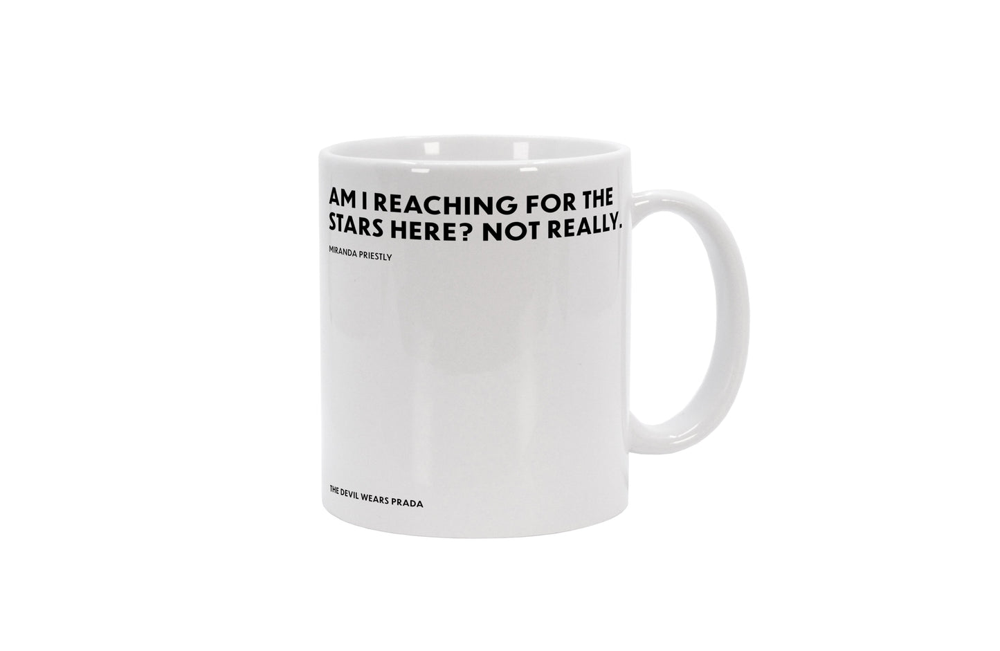 Tasse Am I reaching for the stars here? Not really. - Miranda Priestly - The Devil Wears Prada (Der Teufel trägt Prada)