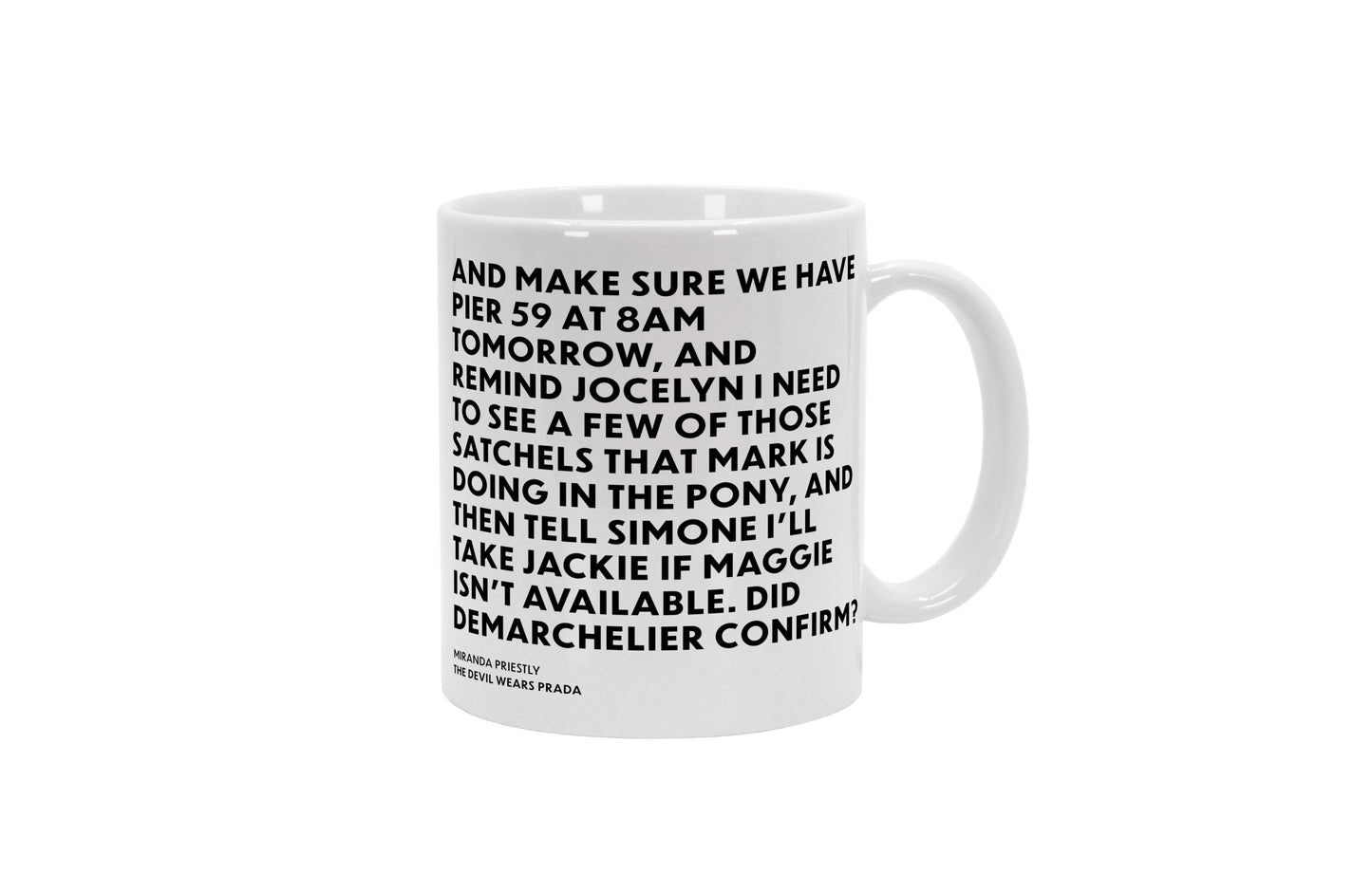 Tasse Did Demarchelier confirm? - Miranda Priestly - The Devil Wears Prada (Der Teufel trägt Prada)