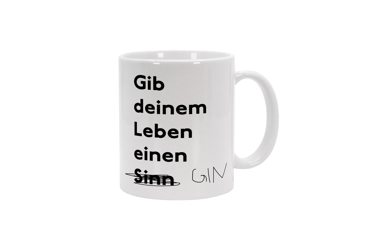 Tasse Gib Deinem Leben einen Gin