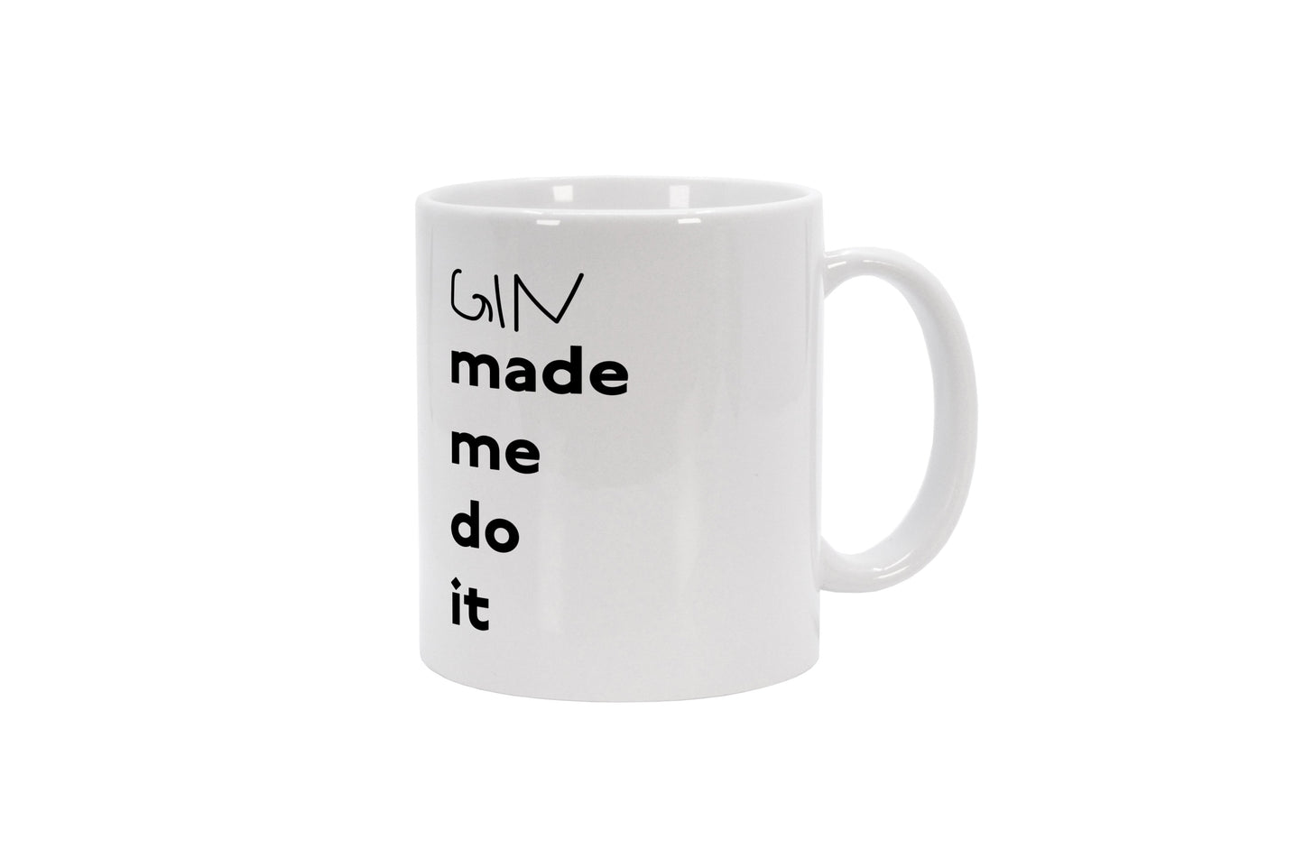 Tasse Gin made me do it