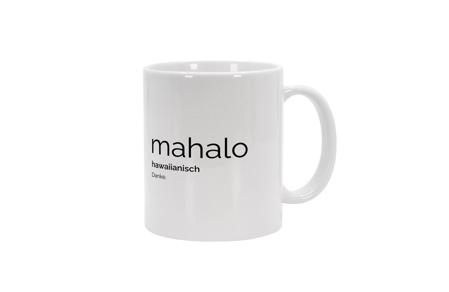 Tasse Mahalo (Hawaiianisch: Danke)