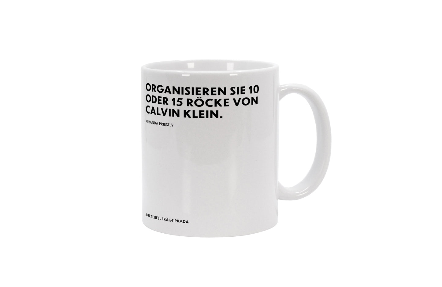 Tasse Organisieren Sie 10 oder 15 Röcke von Calvin Klein. - Miranda Priestly - The Devil Wears Prada (Der Teufel trägt Prada)