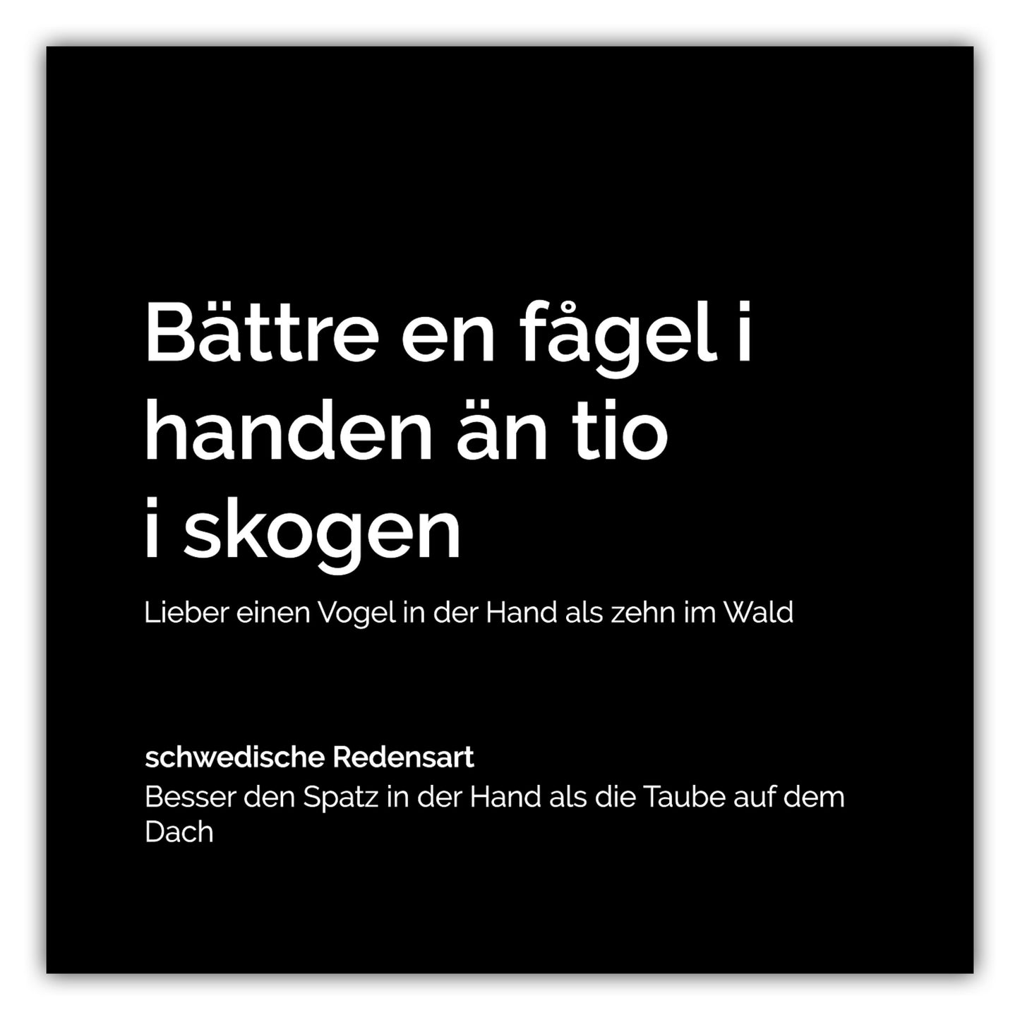 Poster Bättre en fågel i handen än tio i skogen