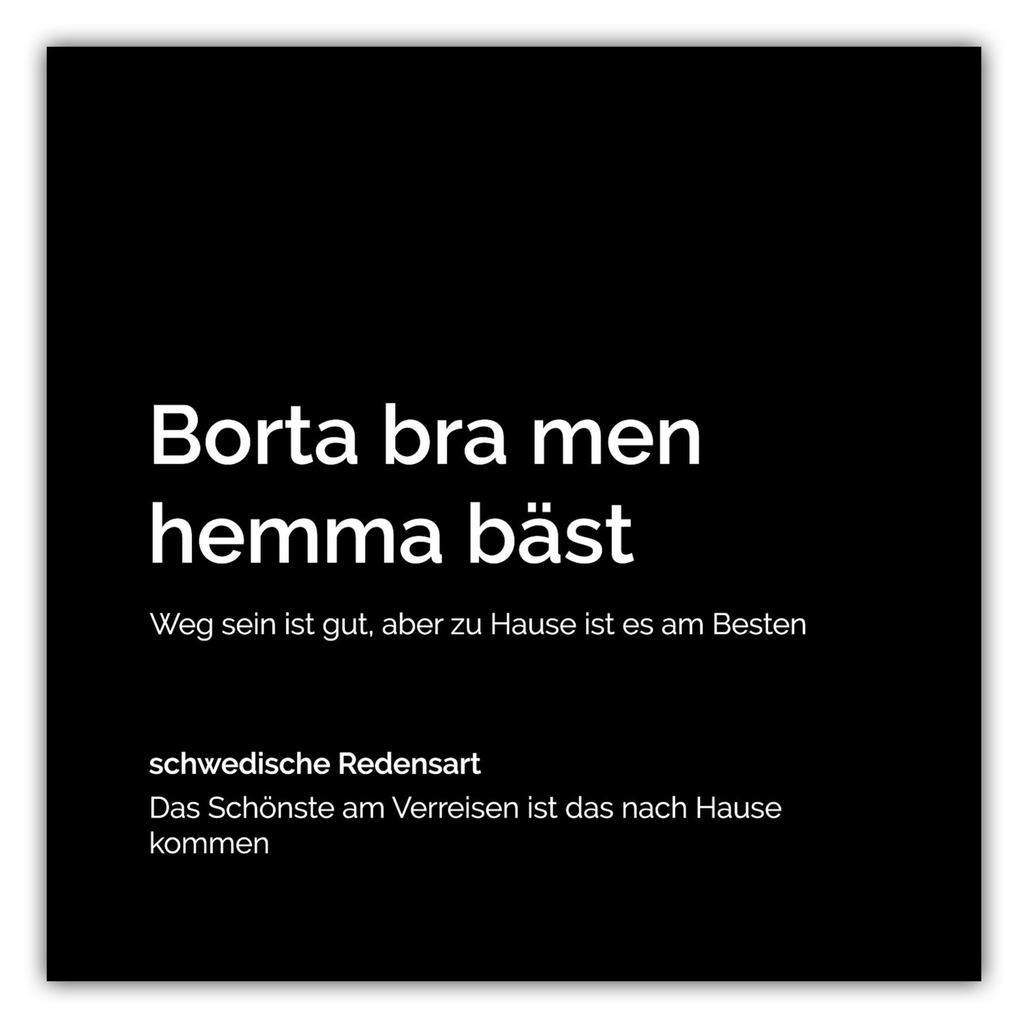 Poster Borta bra men hemma bäst
