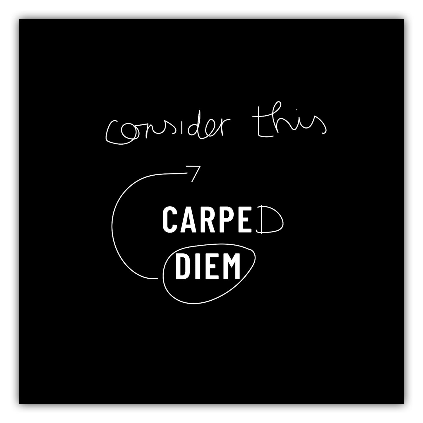 Poster Consider this diem carped #2