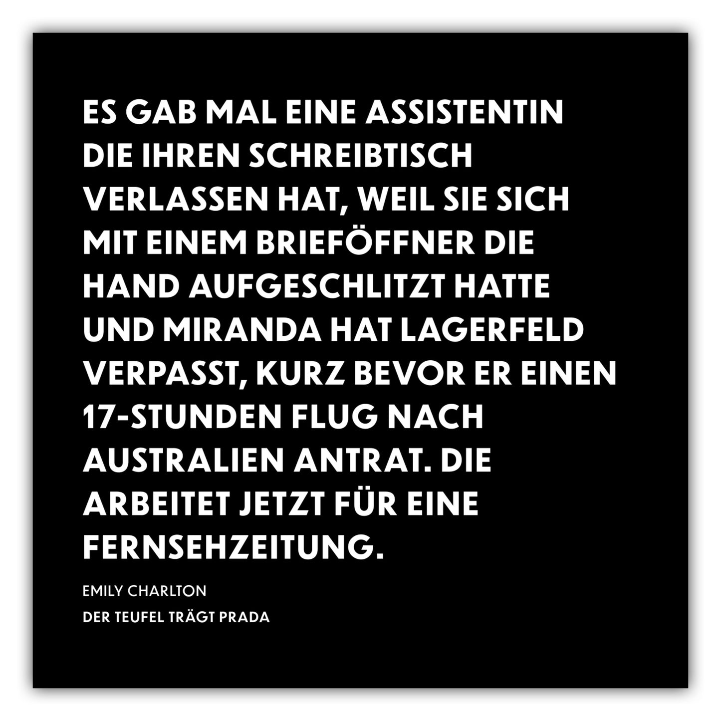 Poster Die arbeitet jetzt für eine Fernsehzeitung. - Emily Charlton - The Devil Wears Prada (Der Teufel trägt Prada)