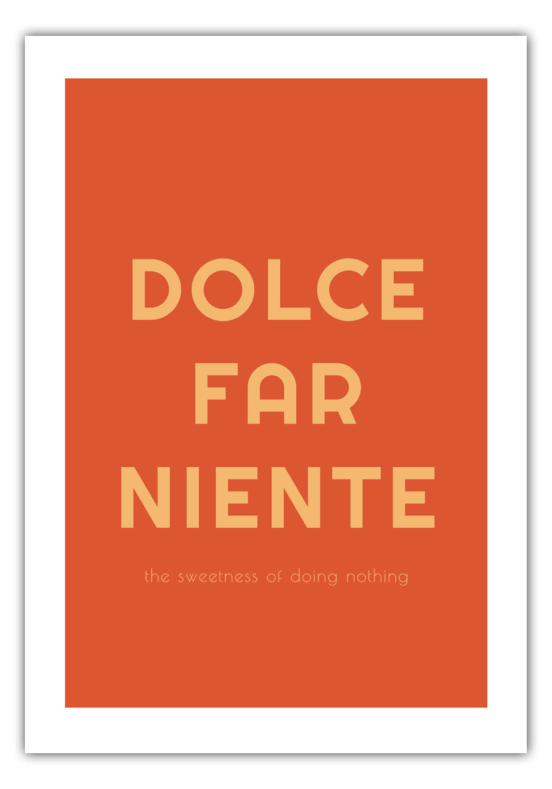 Wie schreibt man Dolce Farniente?