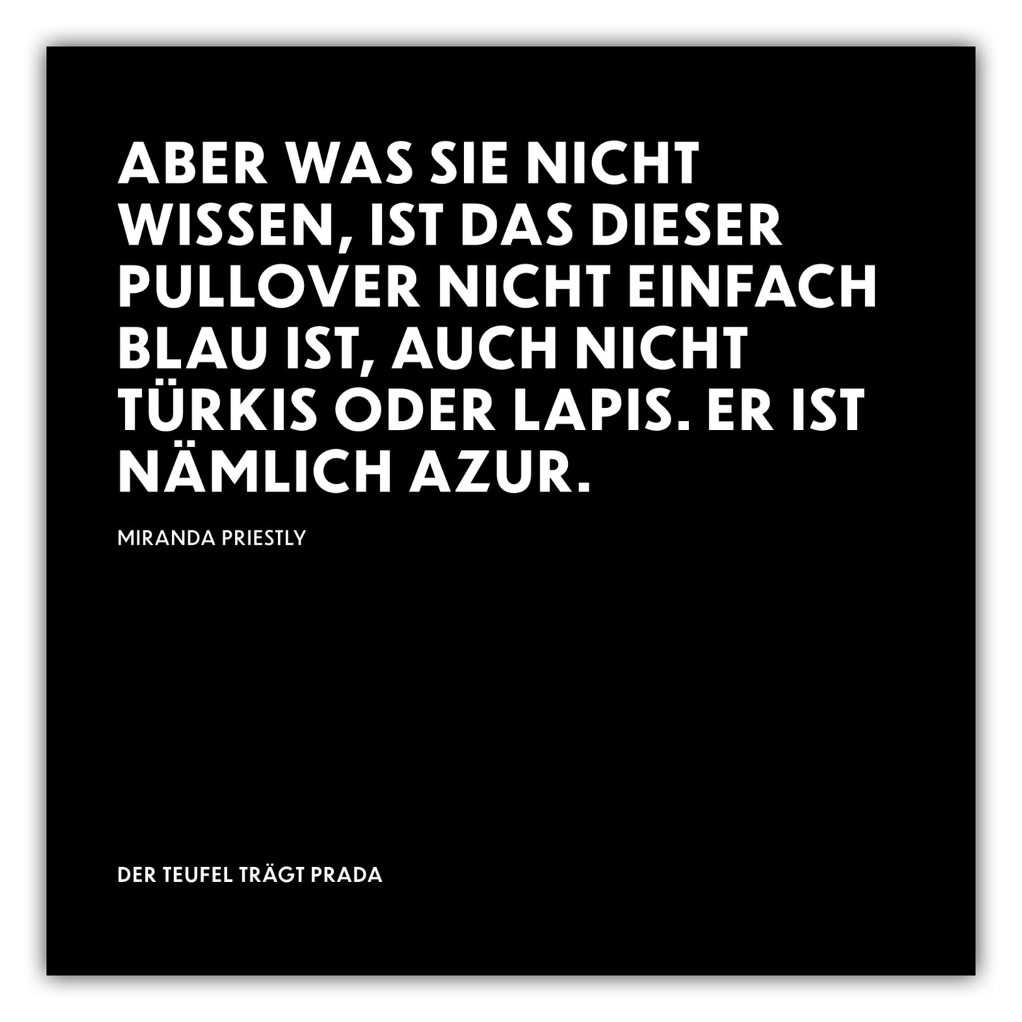 Poster Er ist nämlich Azur. - Miranda Priestly - The Devil Wears Prada (Der Teufel trägt Prada)