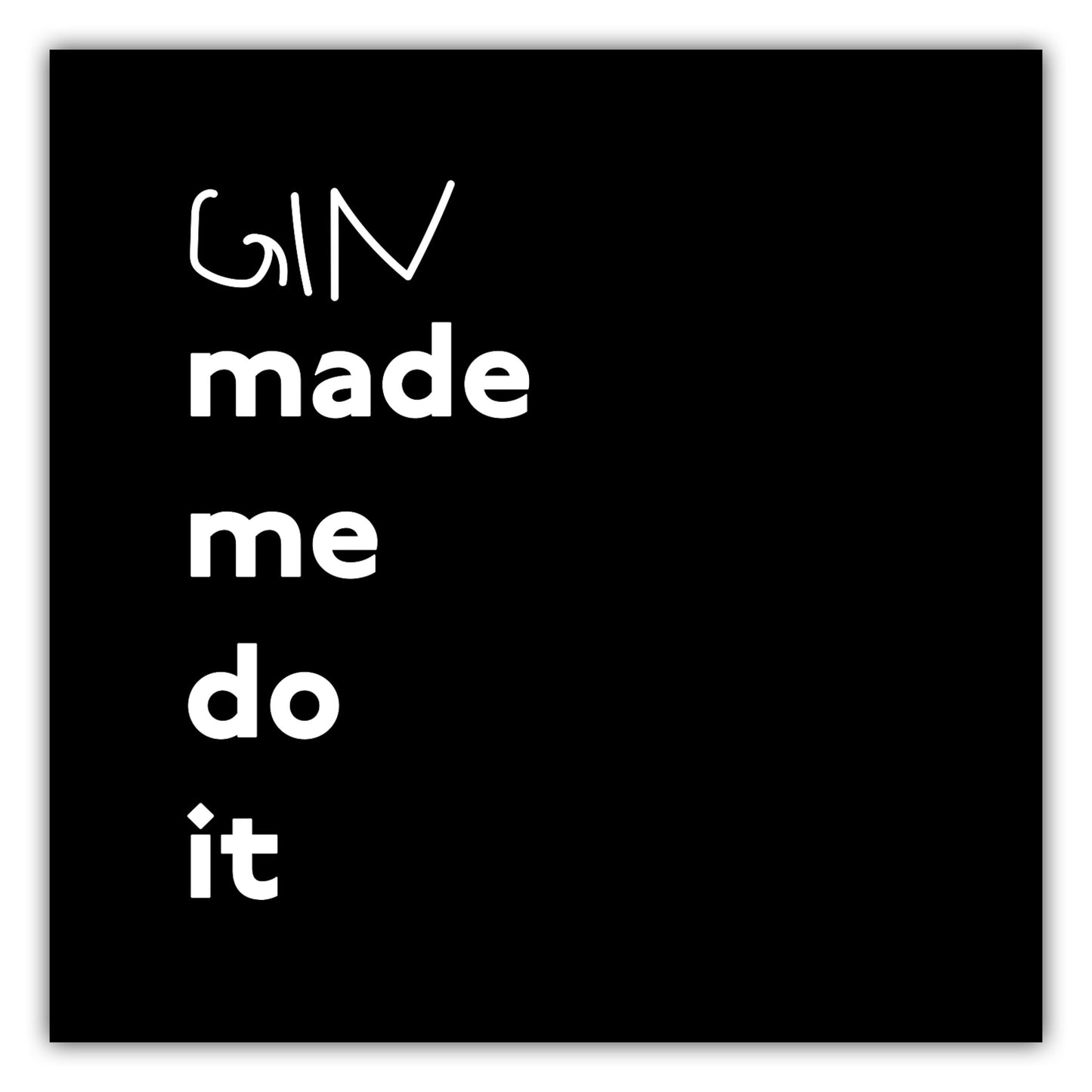 Poster Gin made me do it