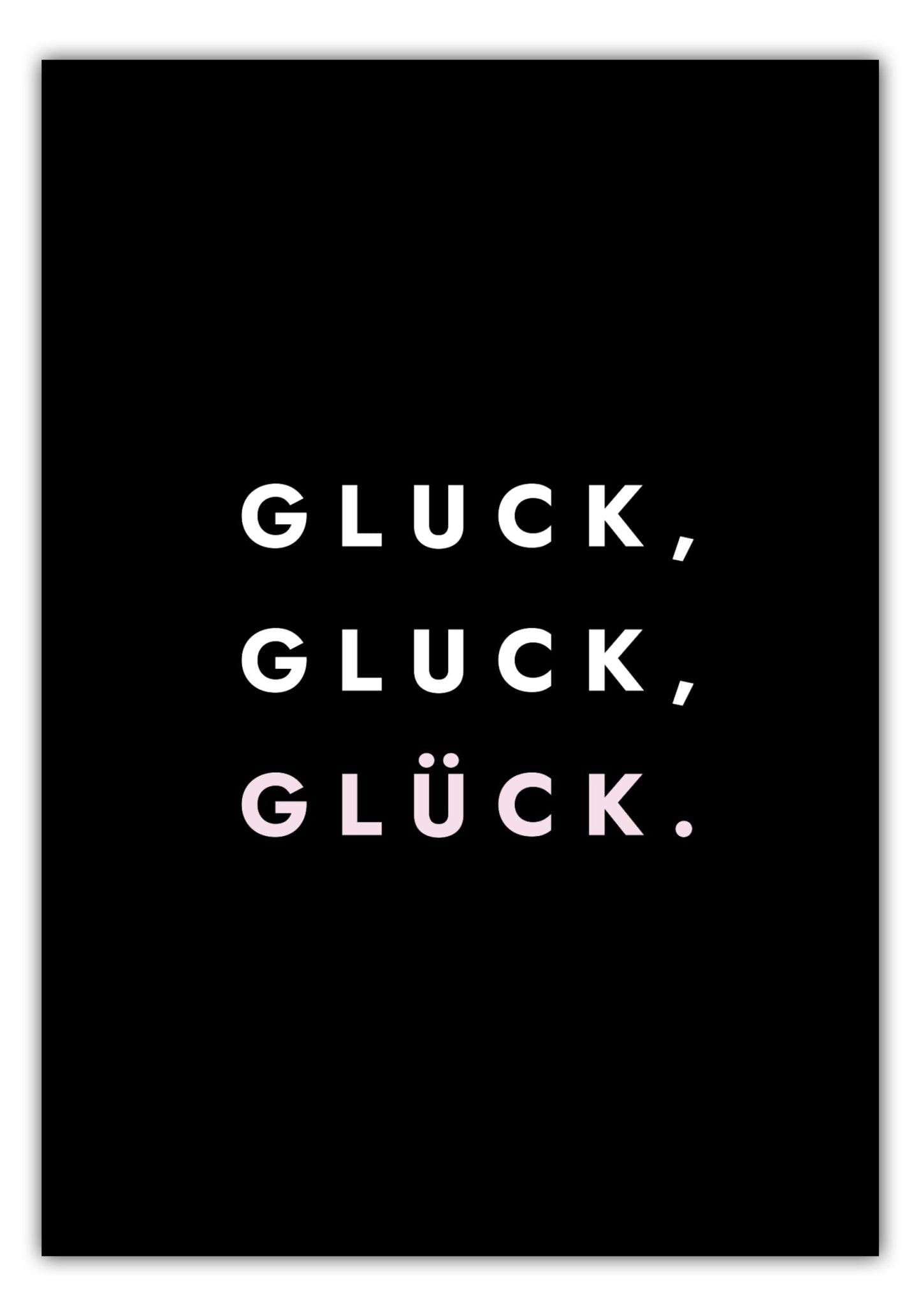 Poster Gluck, Gluck, Glück.