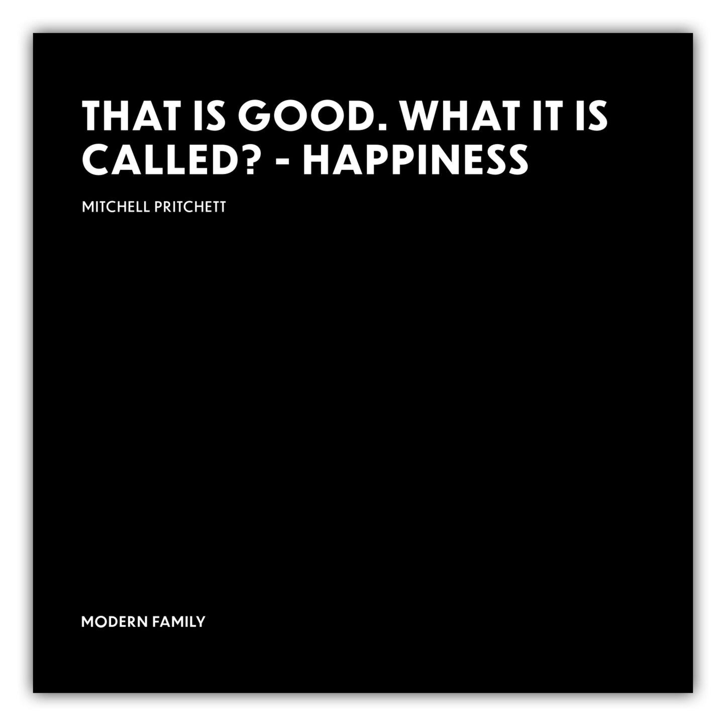 Poster Happiness - Mitchell Pritchett - Modern Family