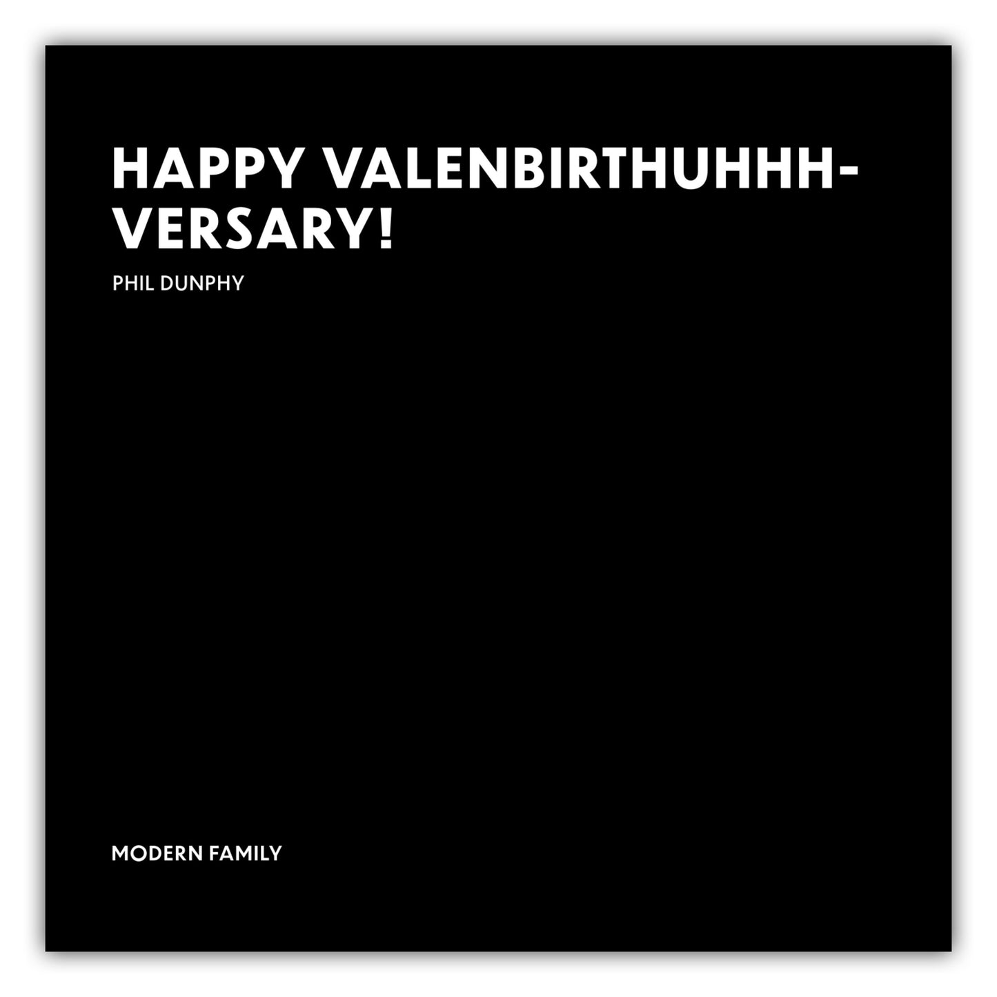 Poster Happy Valenbirthuhhhversary! - Phil Dunphy - Modern Family