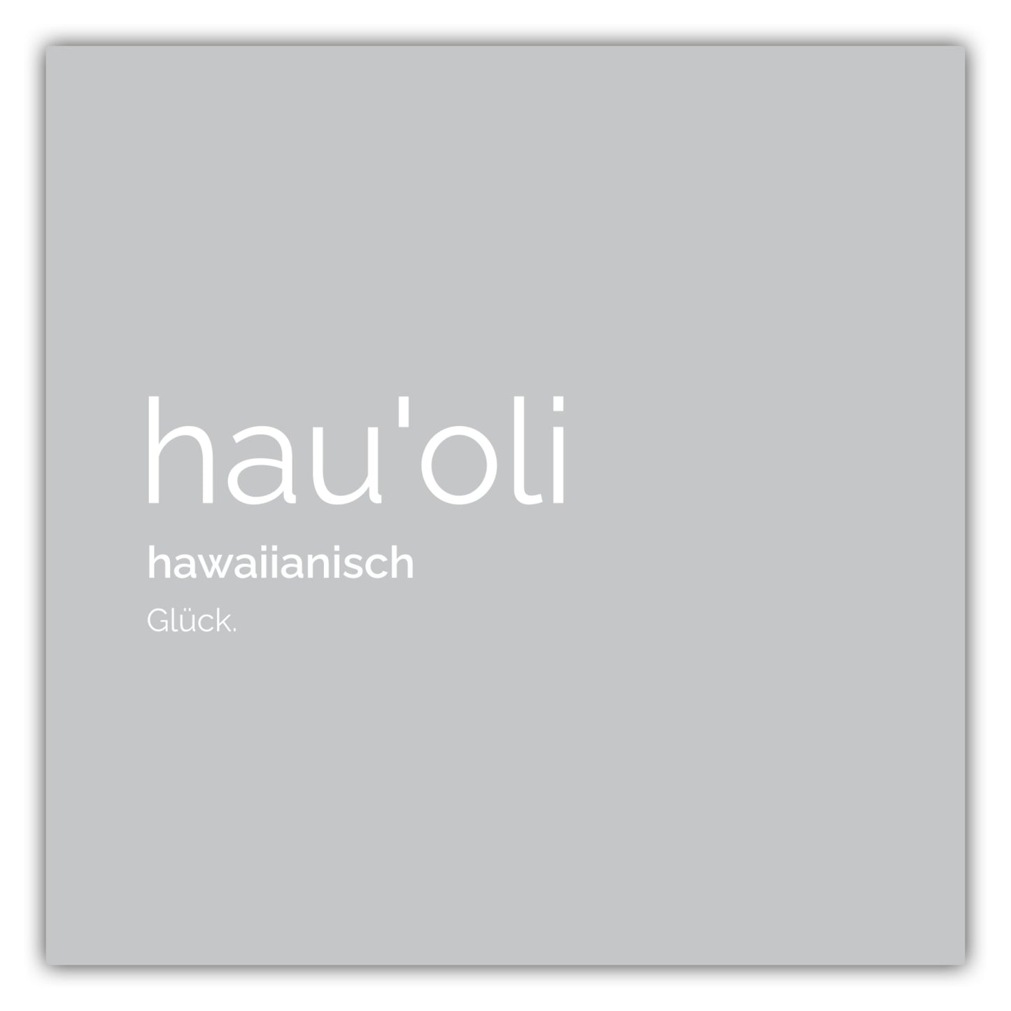 Poster Hauoli (Hawaiianisch: Glück)
