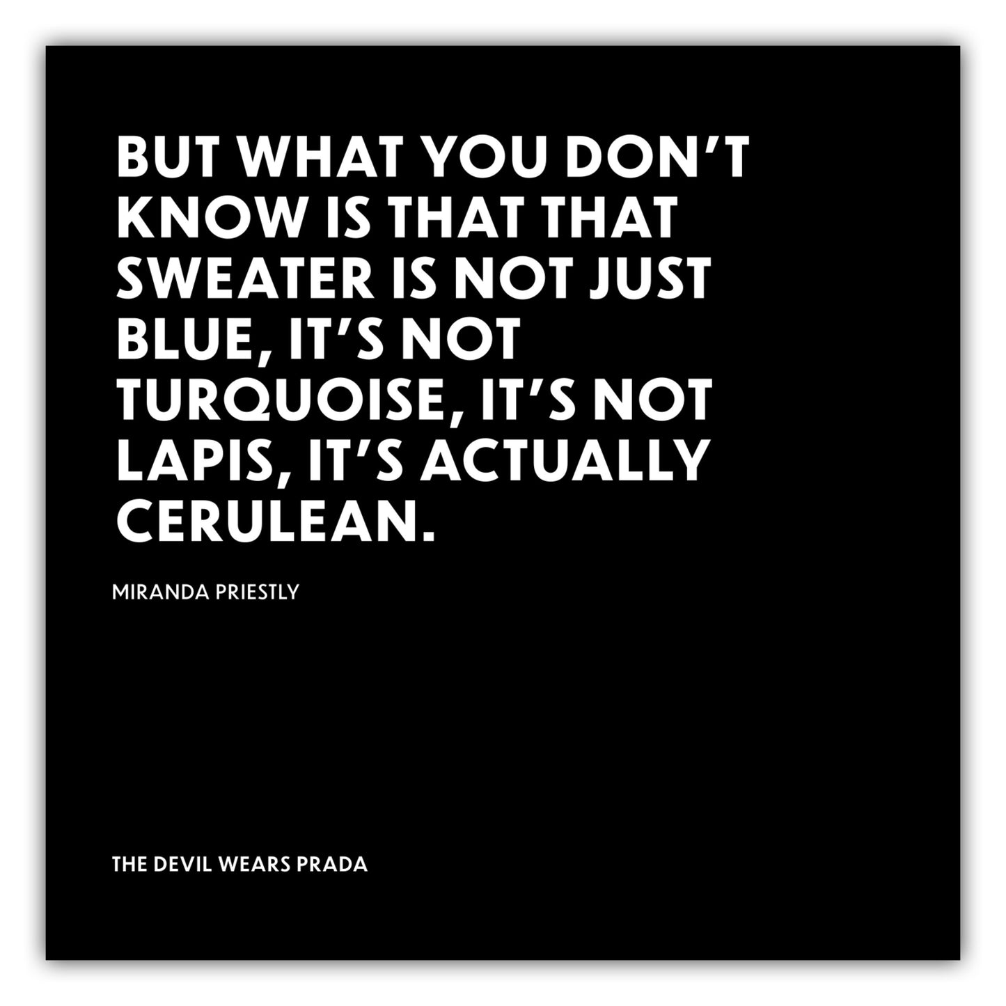 Poster Its actually cerulean. - Miranda Priestly - The Devil Wears Prada (Der Teufel trägt Prada)