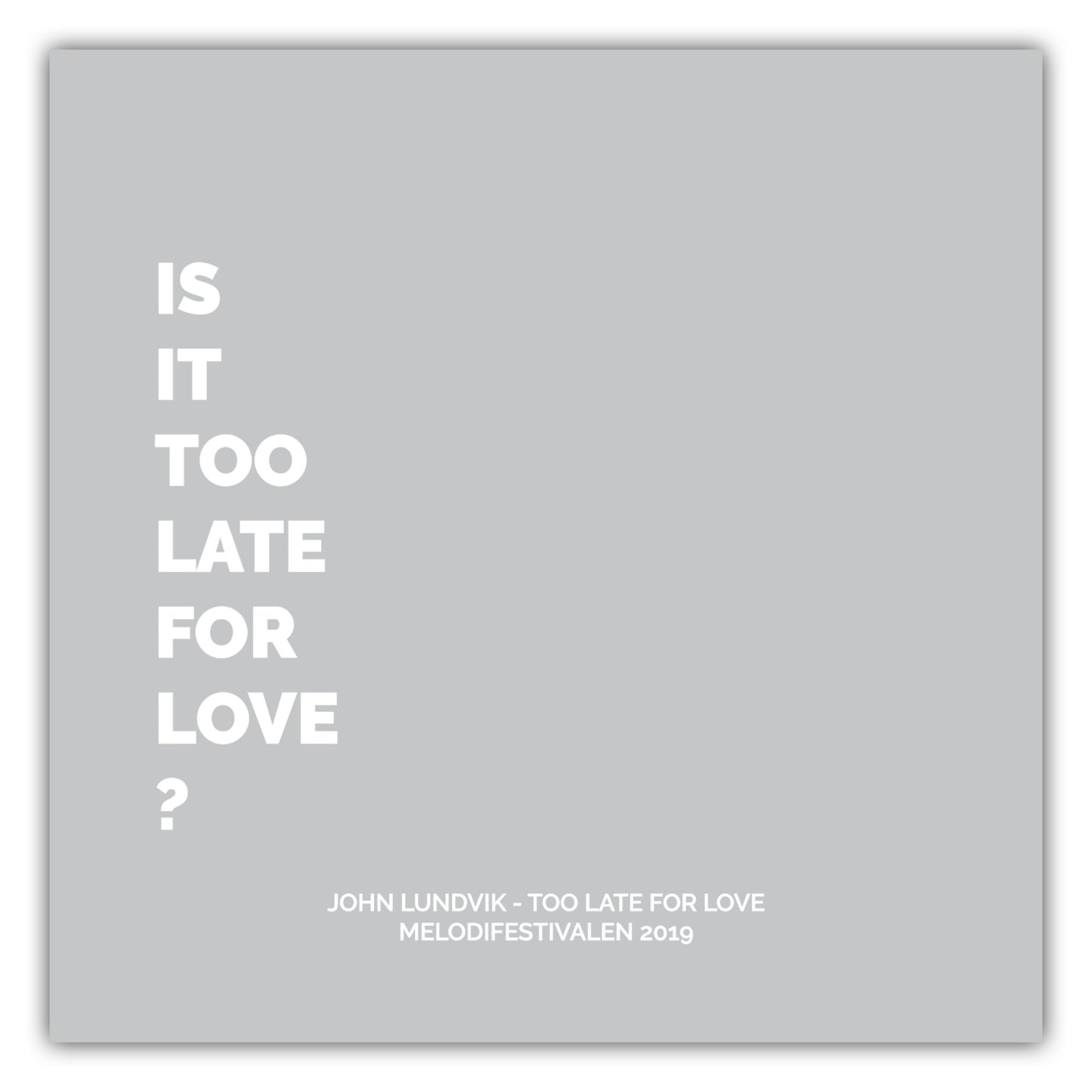 Poster John Lundvik - Too Late For Love #1
