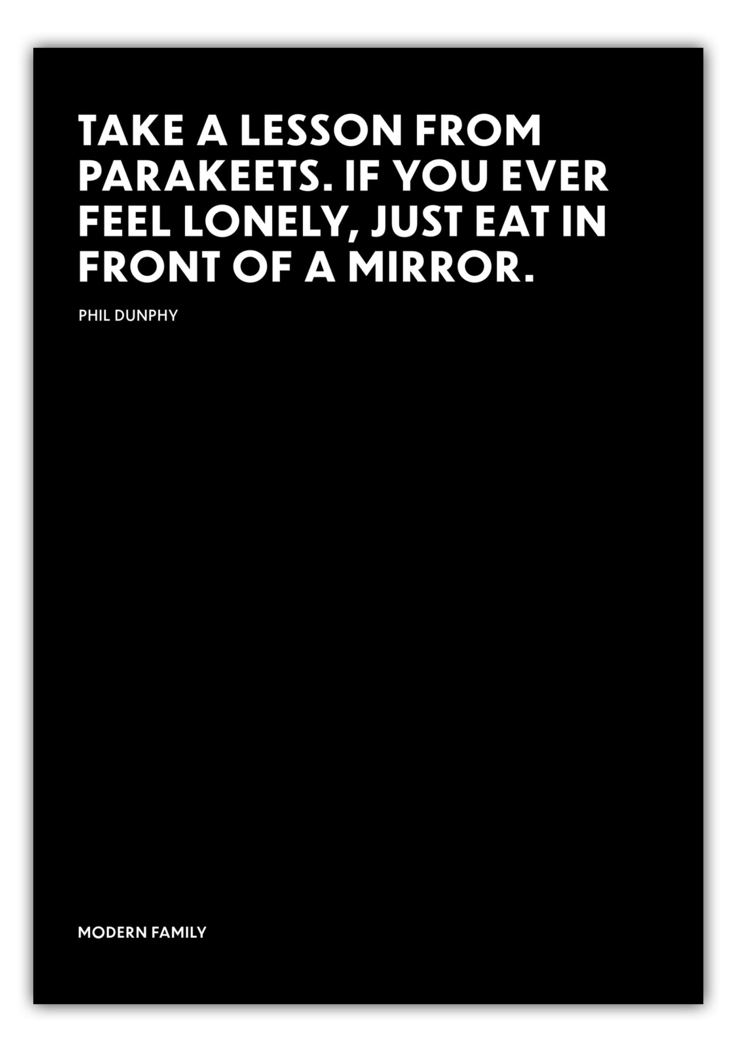 Poster Just eat in front of a mirror - Phil Dunphy - Modern Family