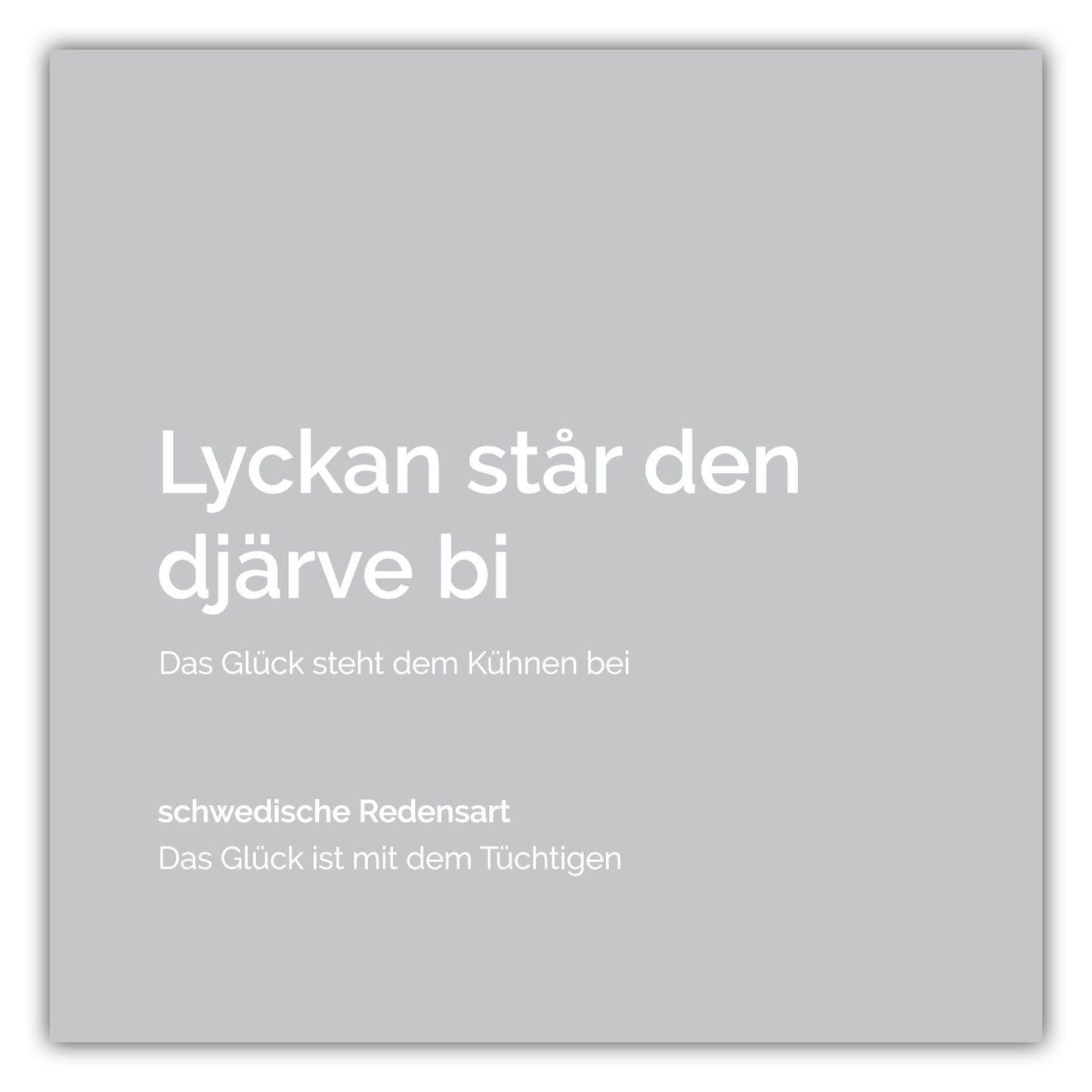 Poster Lyckan står den djärve bi