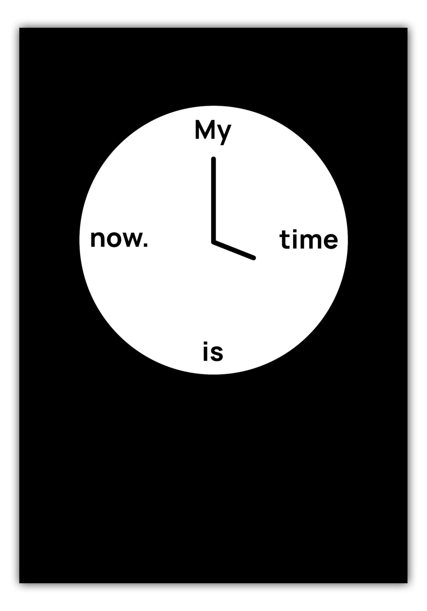 Poster My time is now #3
