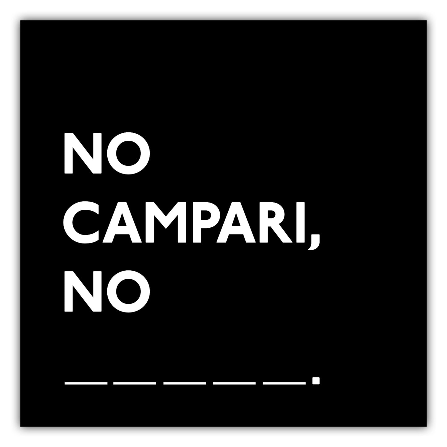Poster No Campari, No Party