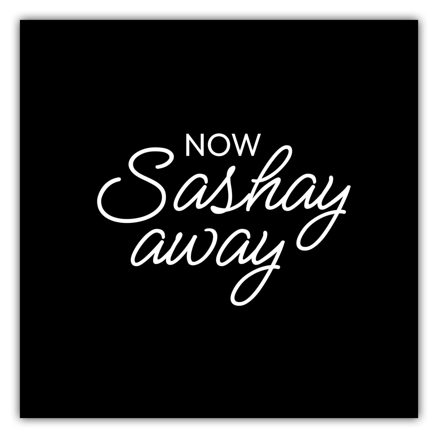 Poster Now Sashay Away - RuPauls Drag Race