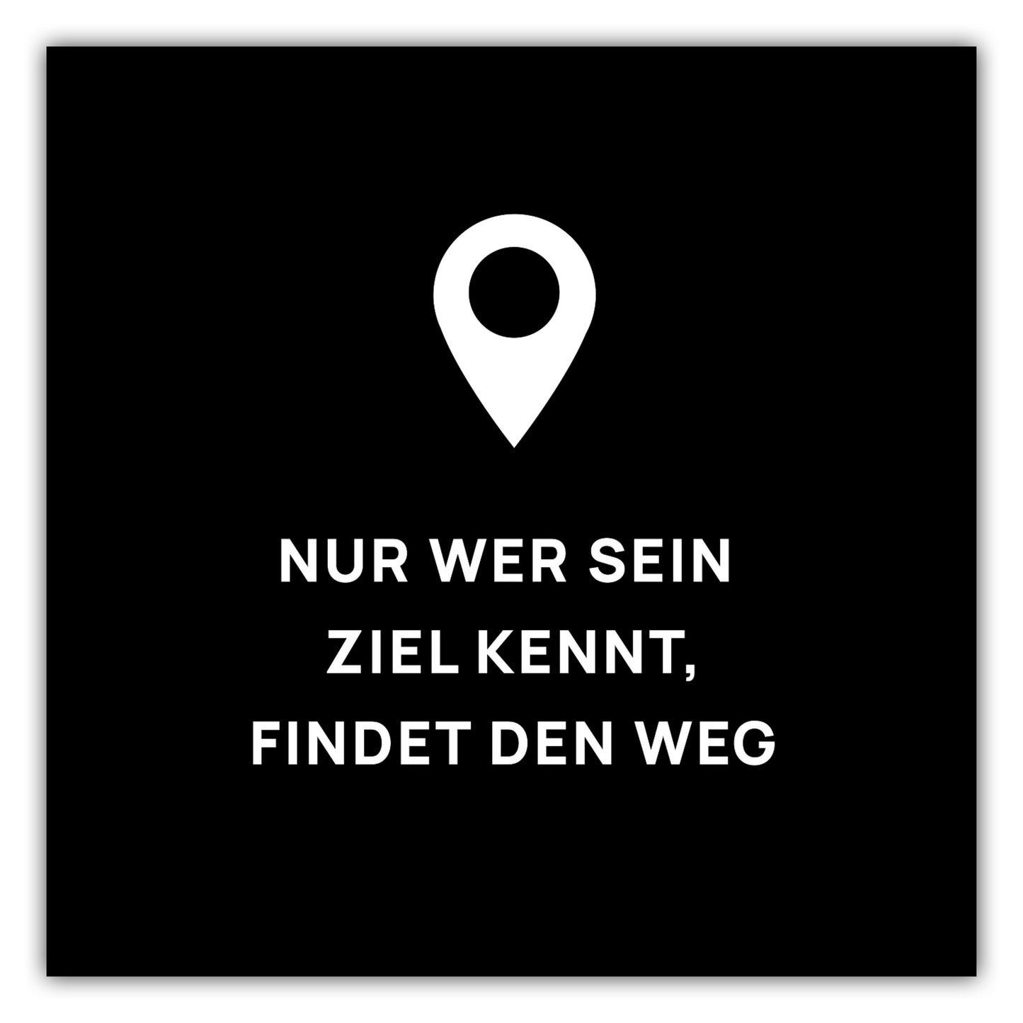 Poster Nur wer sein Ziel kennt, findet den Weg