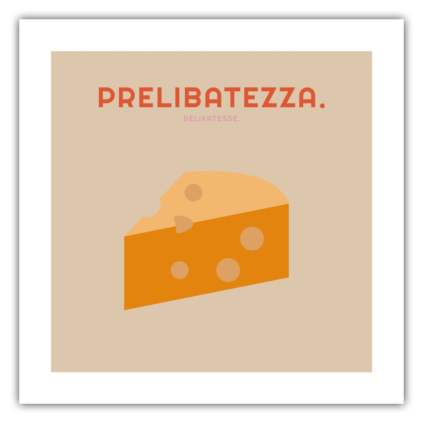 Poster Prelibatezza - Käse - La Dolce Vita Collection