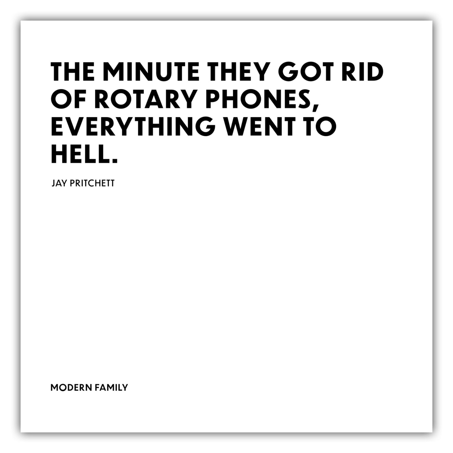 Poster Rotary phones - Jay Pritchett - Modern Family