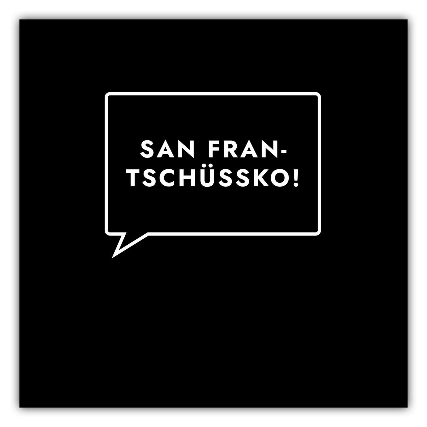 Poster San Frantschüssko!