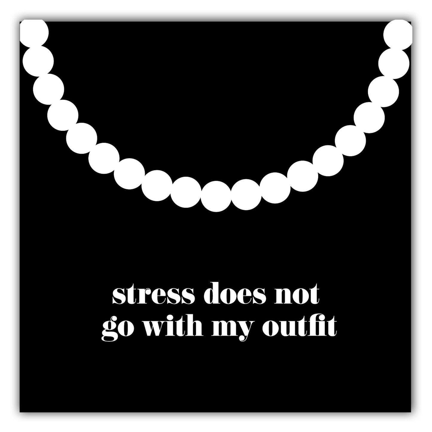 Poster Stress does not go with my outfit #2